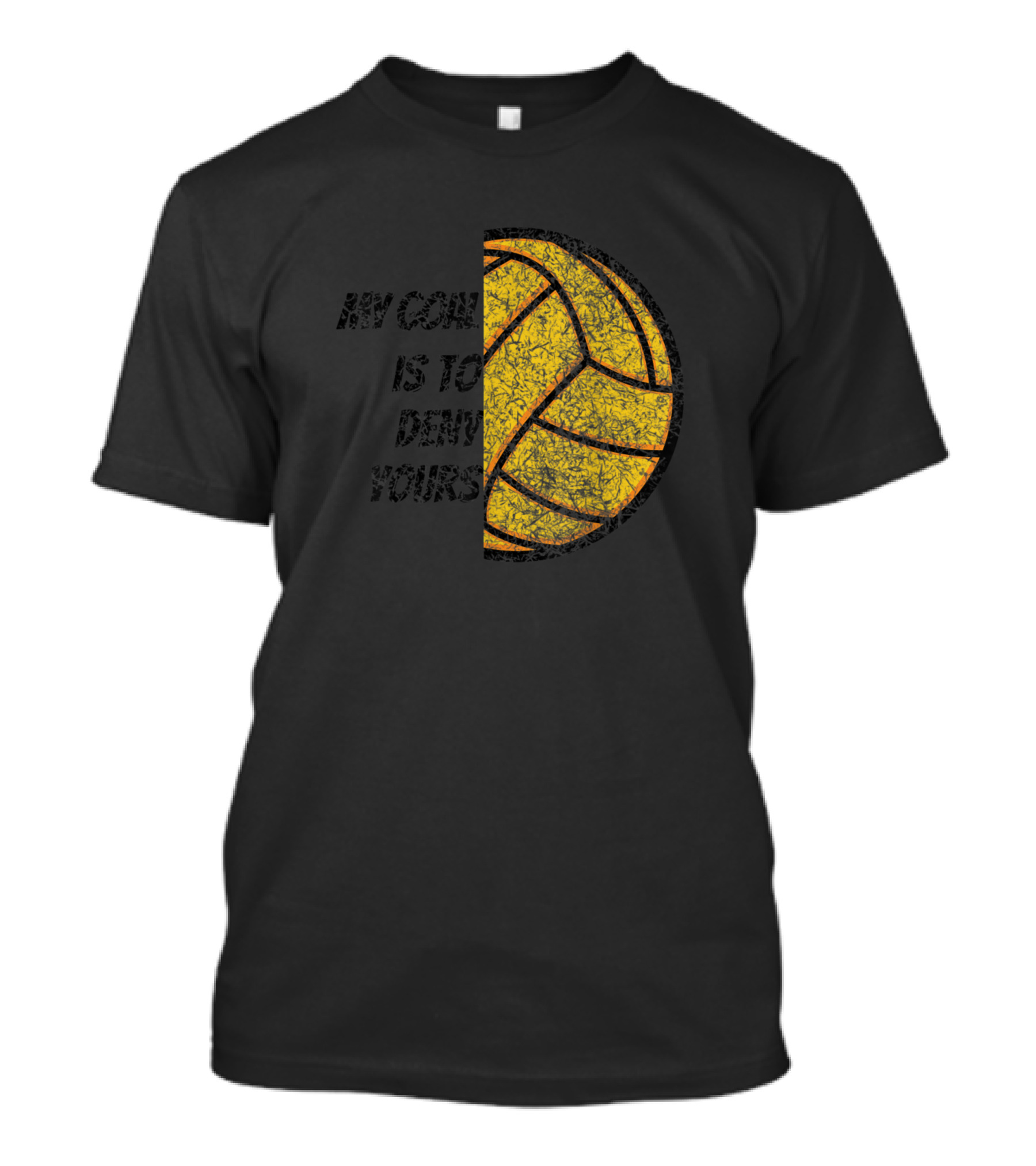 My Goal Is To Deny Yours Funny Goalie Kids And Adults Soccer Ball T-Shirt