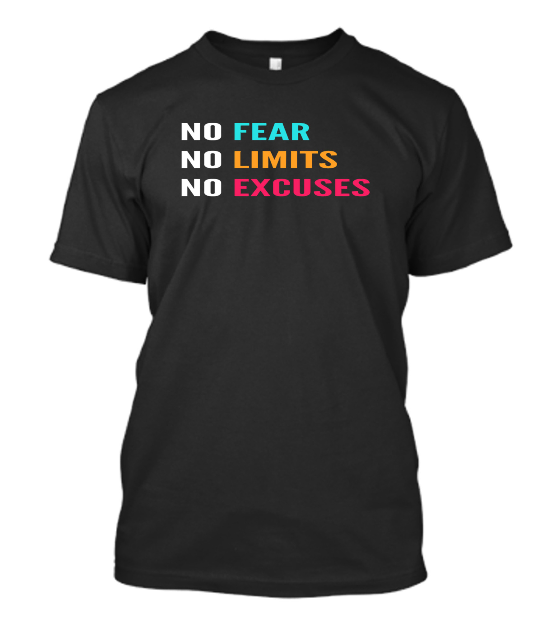 No Fear No Limits No Excuses Bold Motivational T-Shirt