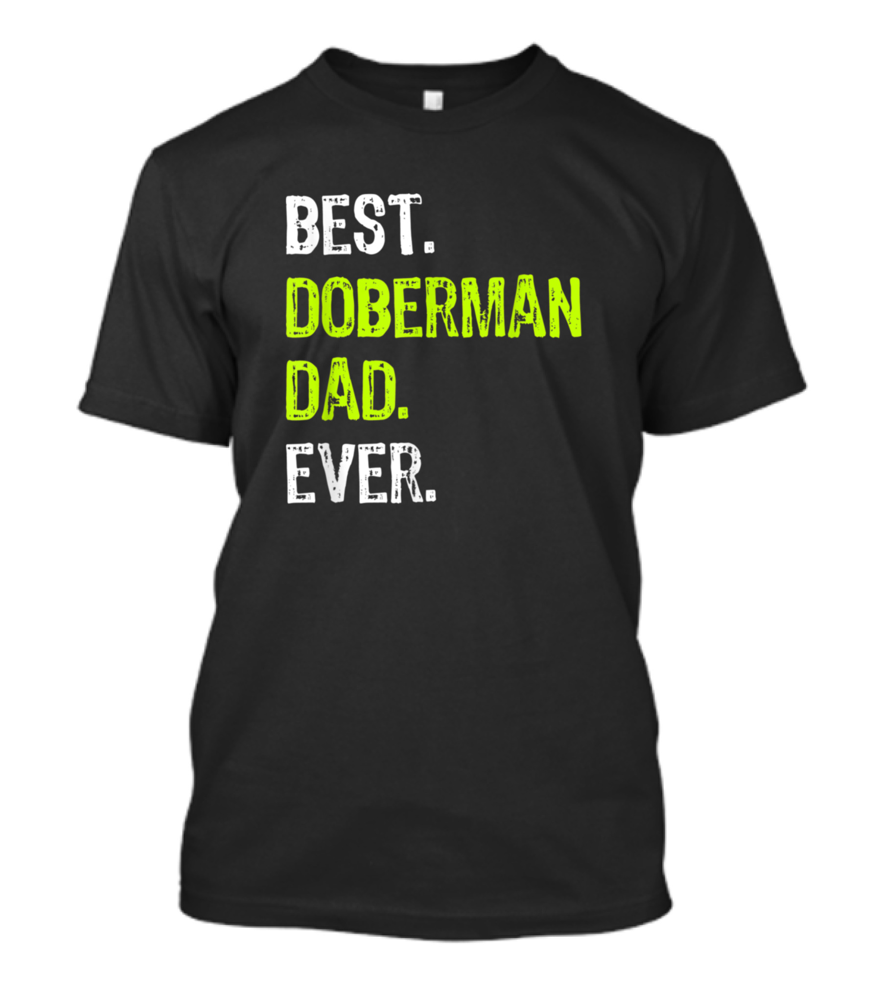 Best Doberman Dad Ever Funny T-Shirt