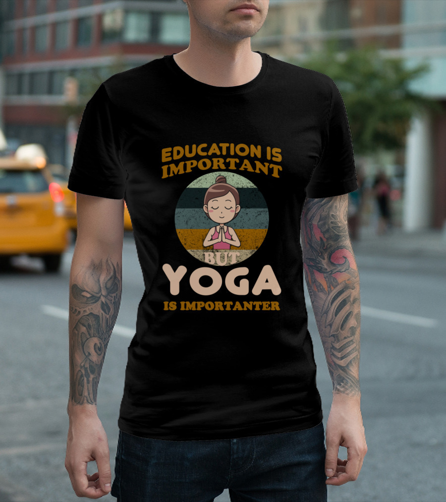 Education Is Important But Yoga Is Importanter Retro Meditation Girl T-Shirt