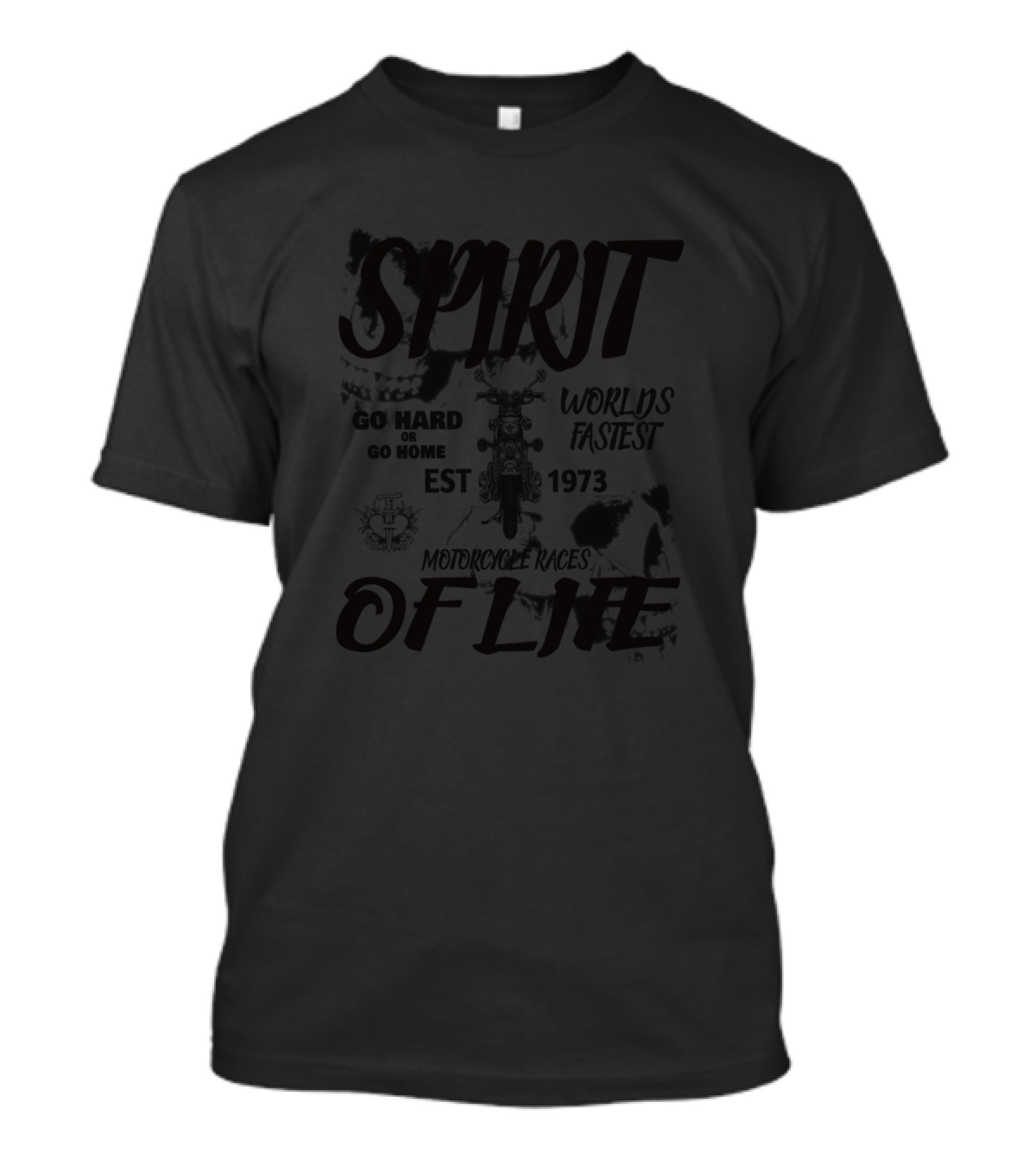 Spirit Of Life World's Fastest Motorcycle Races Est 1973 Go Hard Or Go Home T-Shirt