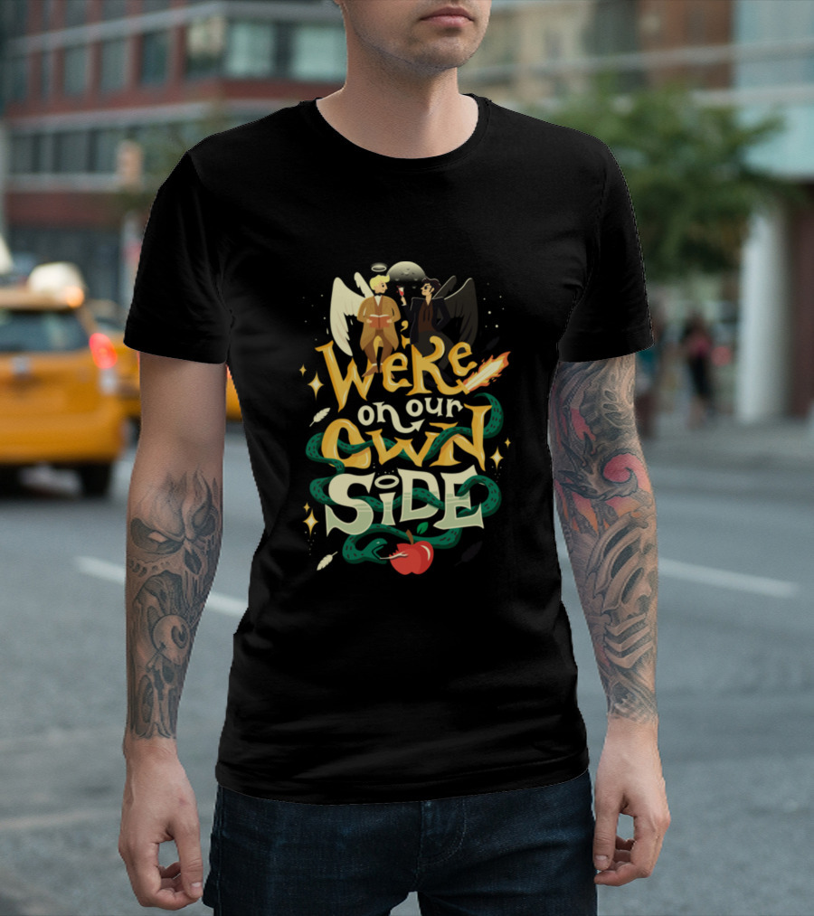 We're On Our Own Side Good Omens Angels And Demons Apple And Serpent T-Shirt