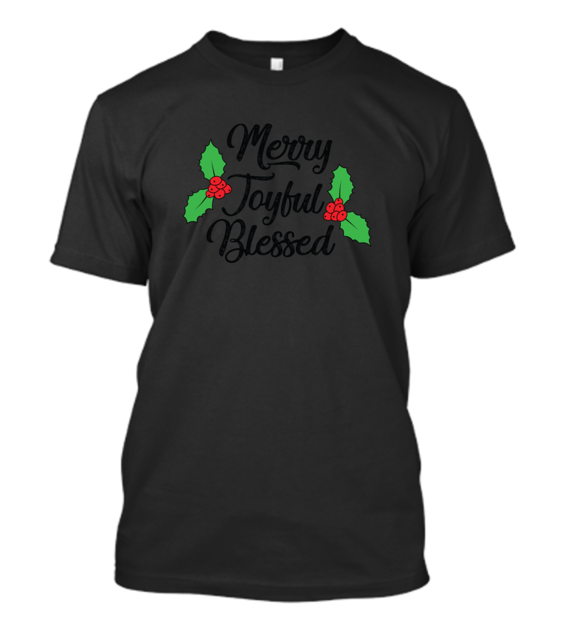 Merry Joyful Blessed Holly Leaves Berries T-Shirt