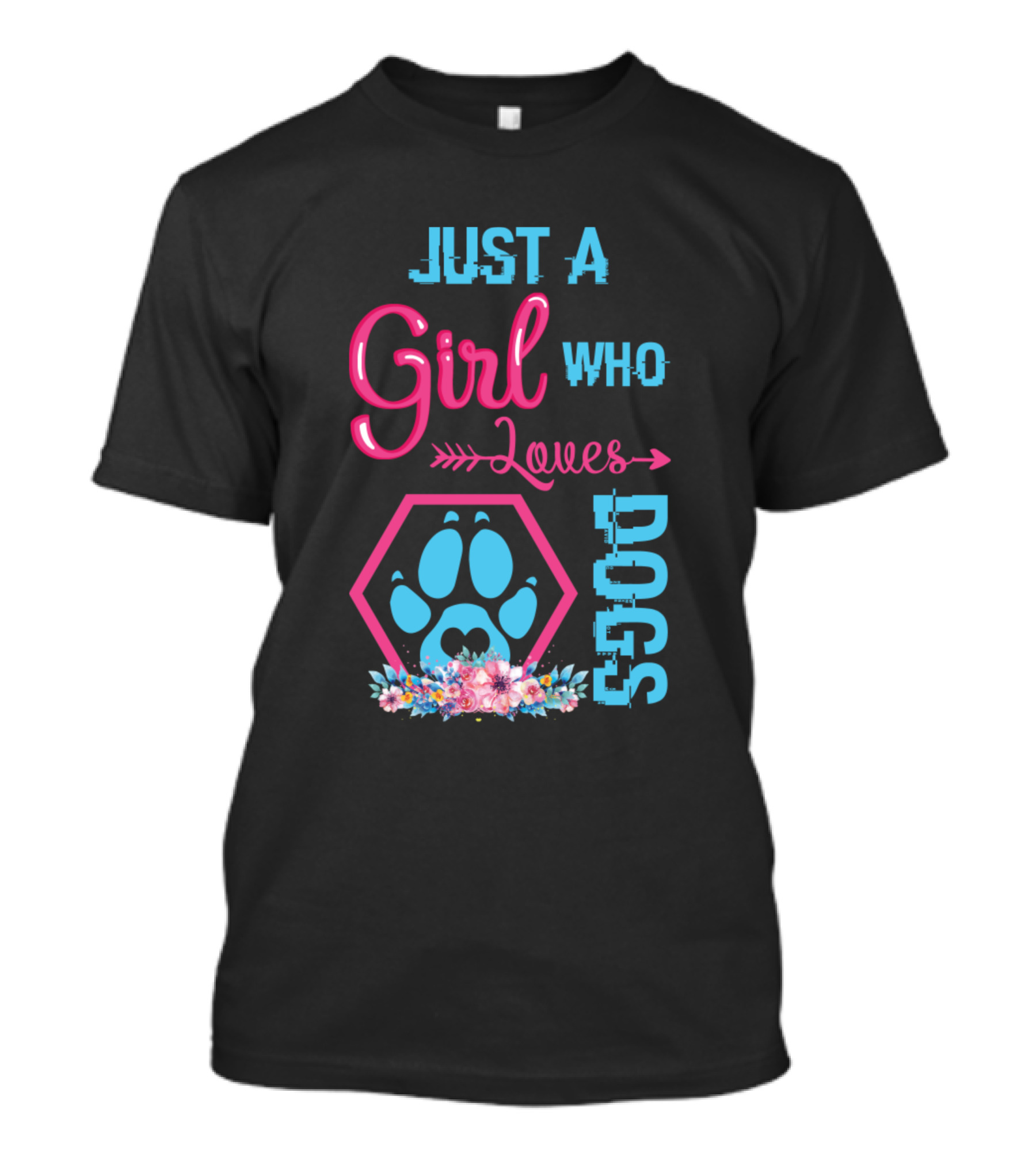 Just A Girl Who Loves Dogs Paw Print Flowers T-Shirt