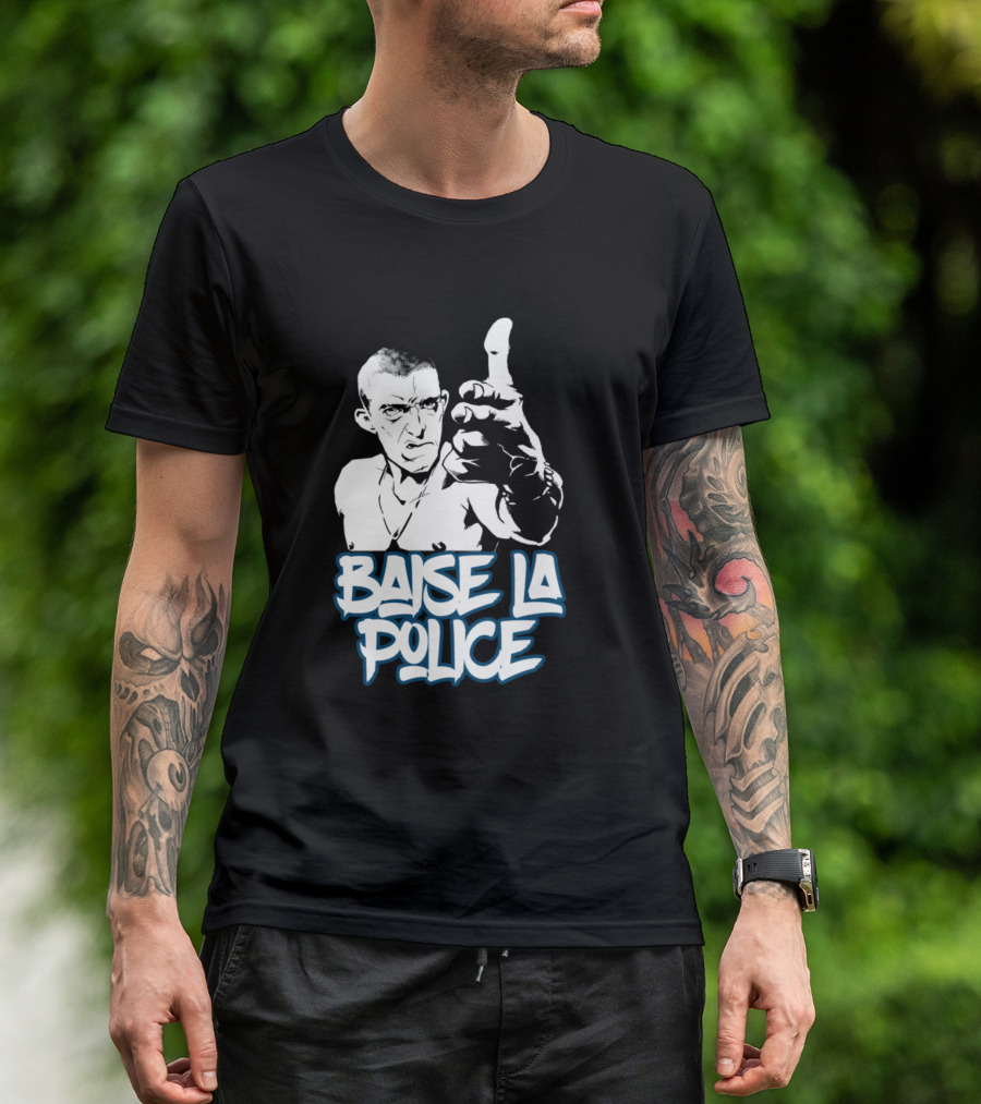 La Haine Baise La Police Anti Police Acab Movies Film T-Shirt