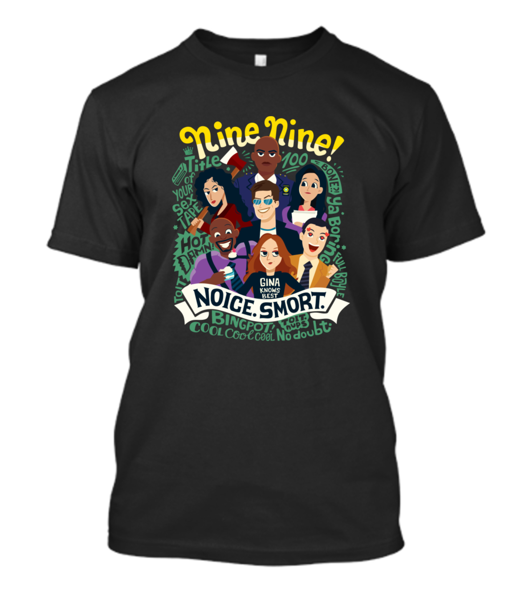 Nine Nine Noice Smort Gina Knows Best T-Shirt