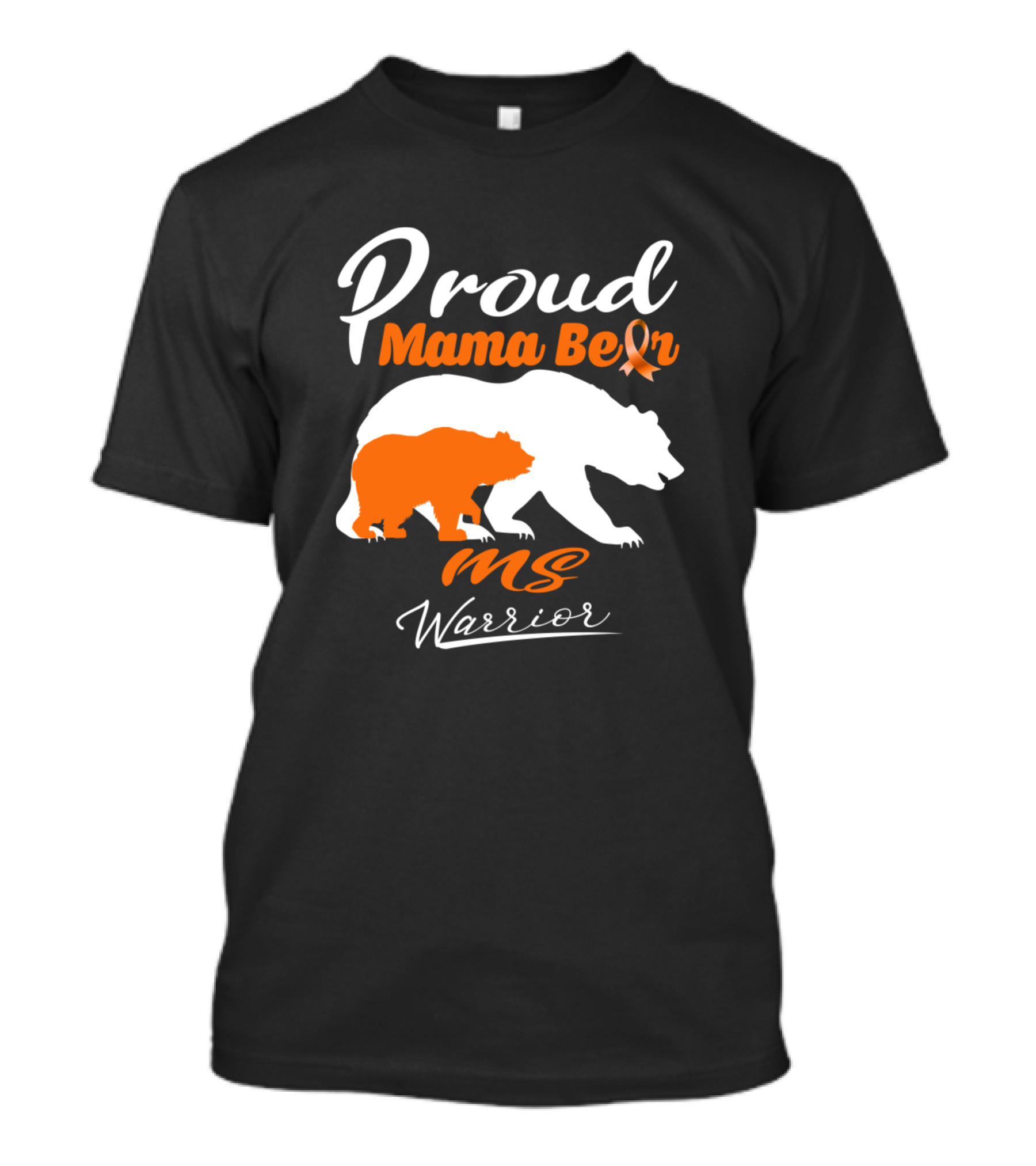 Proud Mama Bear MS Warrior Support T-Shirt