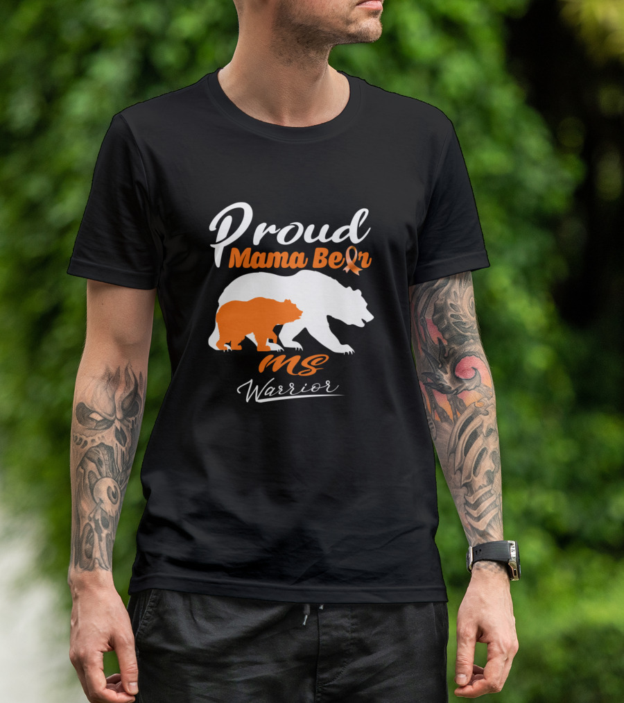 Proud Mama Bear MS Warrior Support T-Shirt