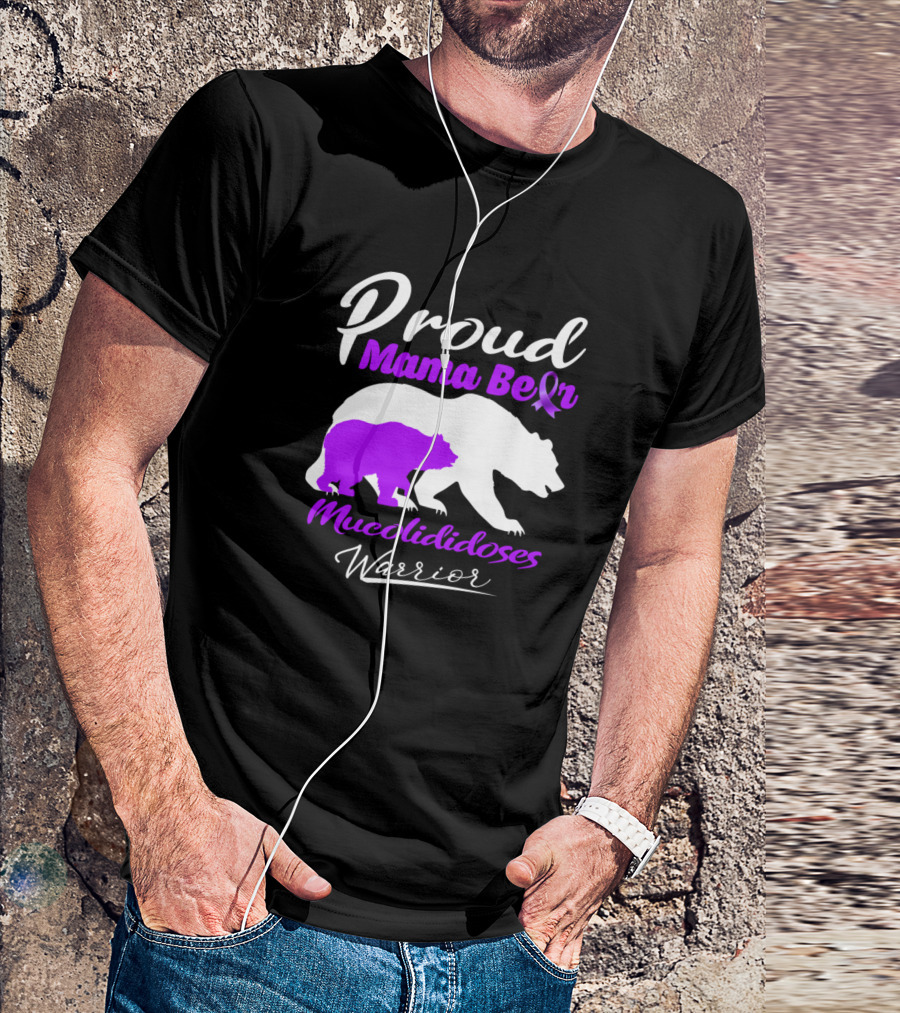 Proud Mama Bear Mucolididoses Warrior Support Muco T-Shirt