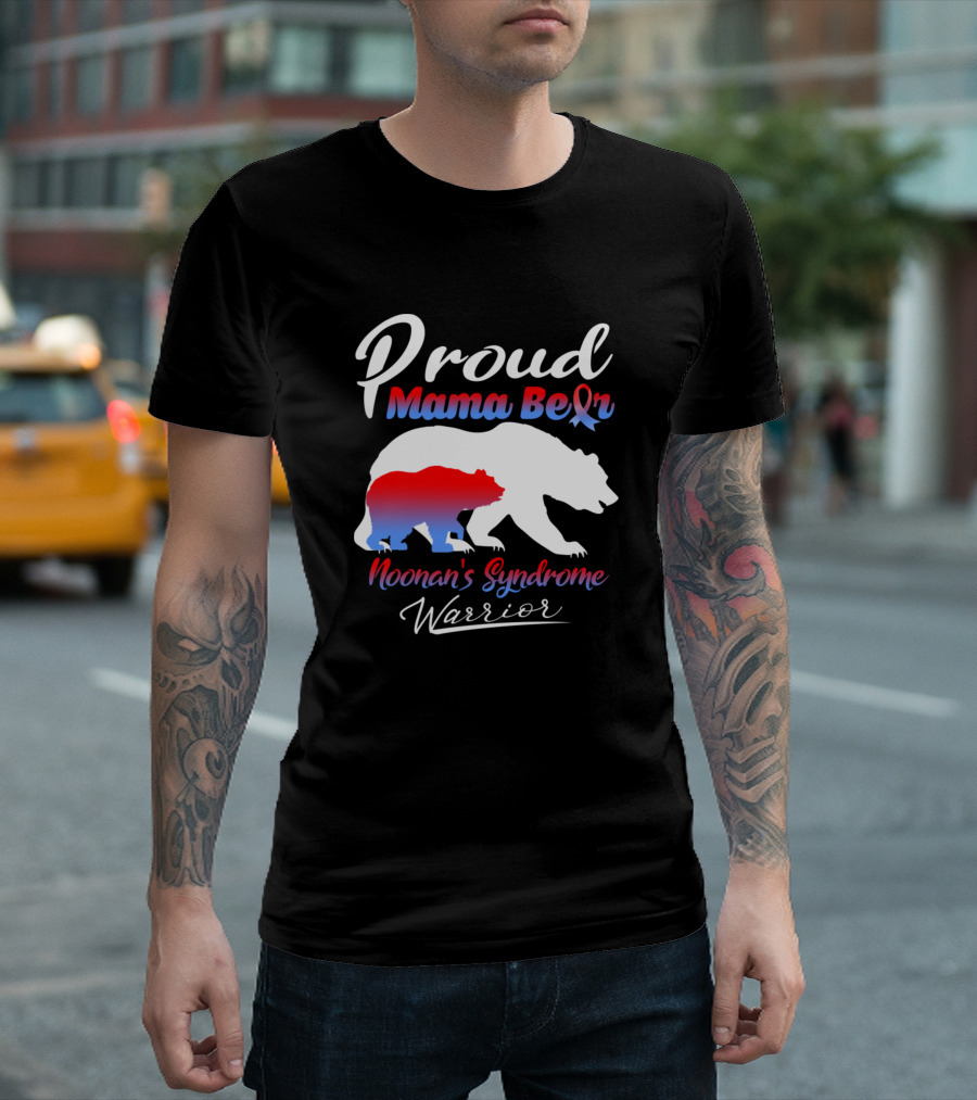 Proud Mama Bear Noonan's Syndrome Warrior T-Shirt
