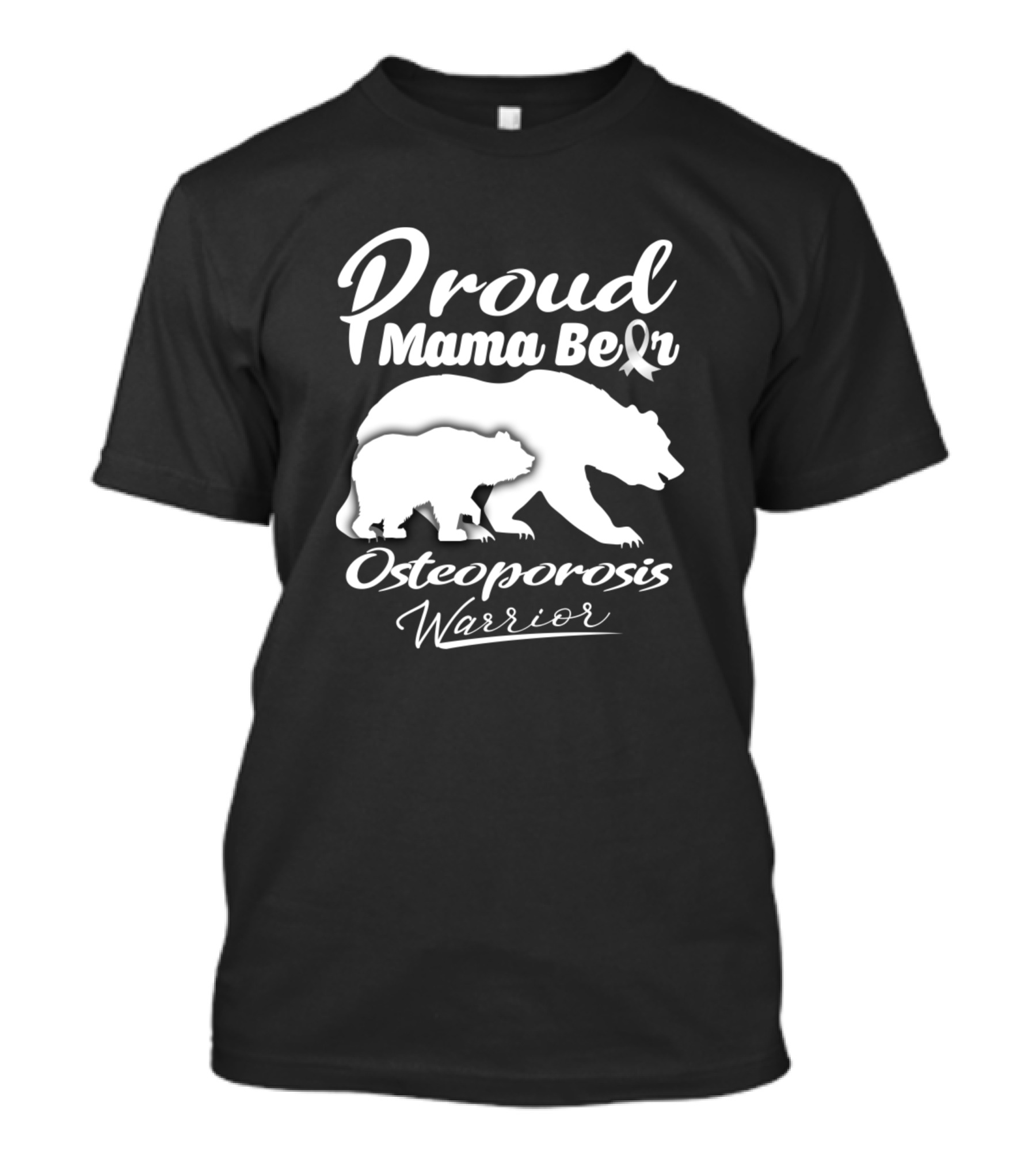 Proud Mama Bear Osteoporosis Warrior T-Shirt