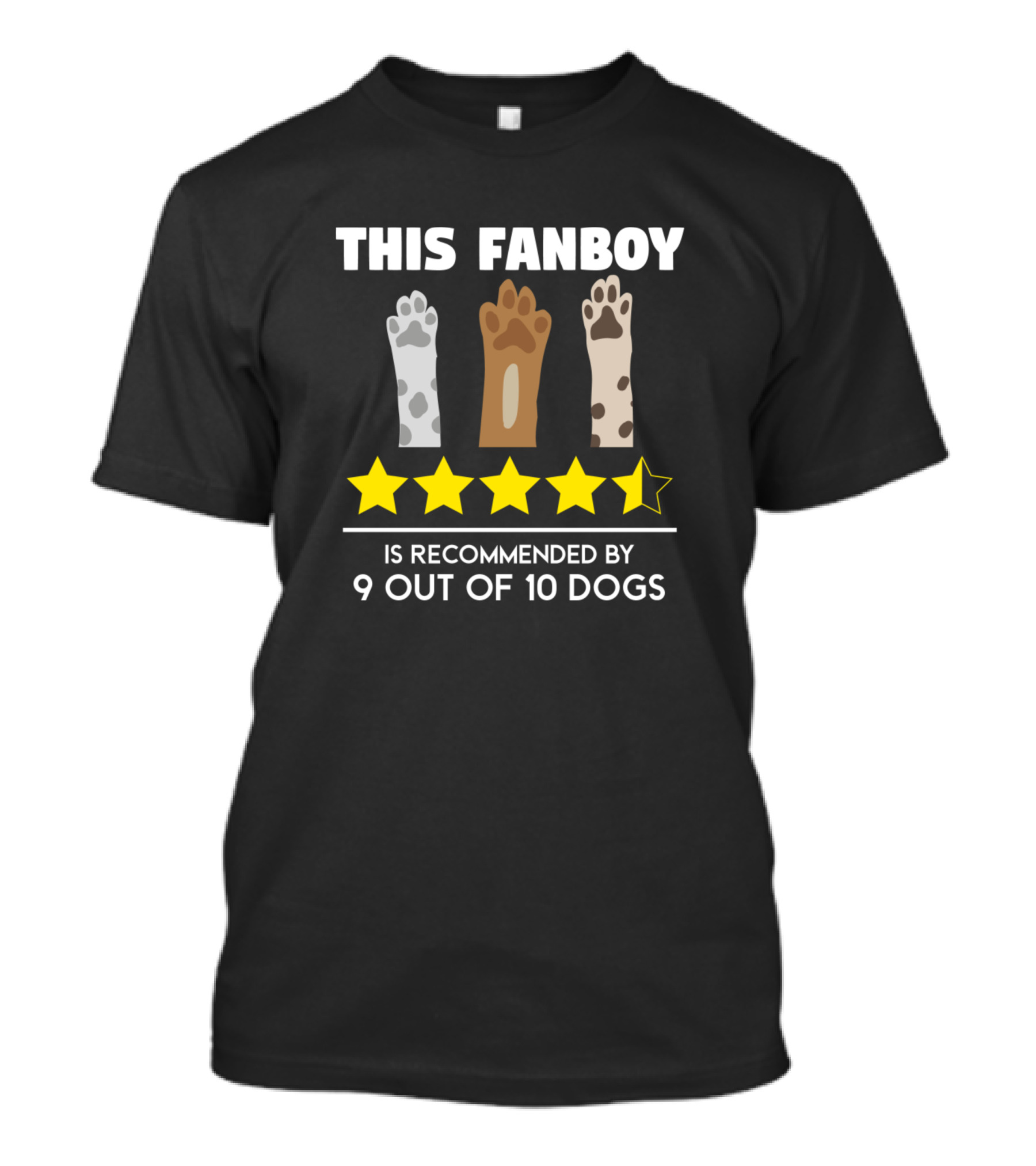 This Fanboy Is Recommended By 9 Out Of 10 Dogs With Paw Prints And Stars T-Shirt