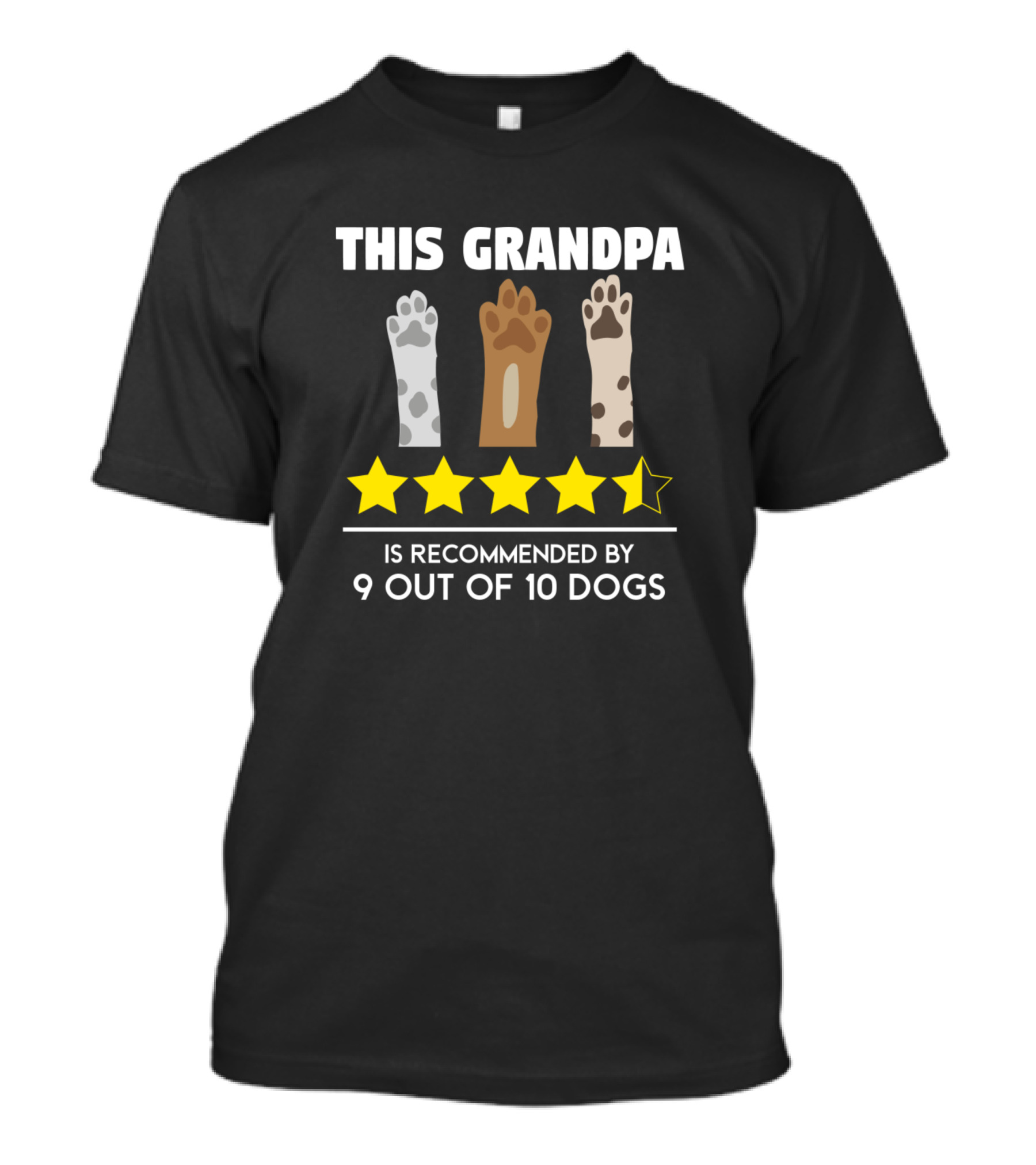 THIS GRANDPA IS RECOMMENDED BY 9 OUT OF 10 DOGS WITH FIVE-STAR PAWS T-Shirt