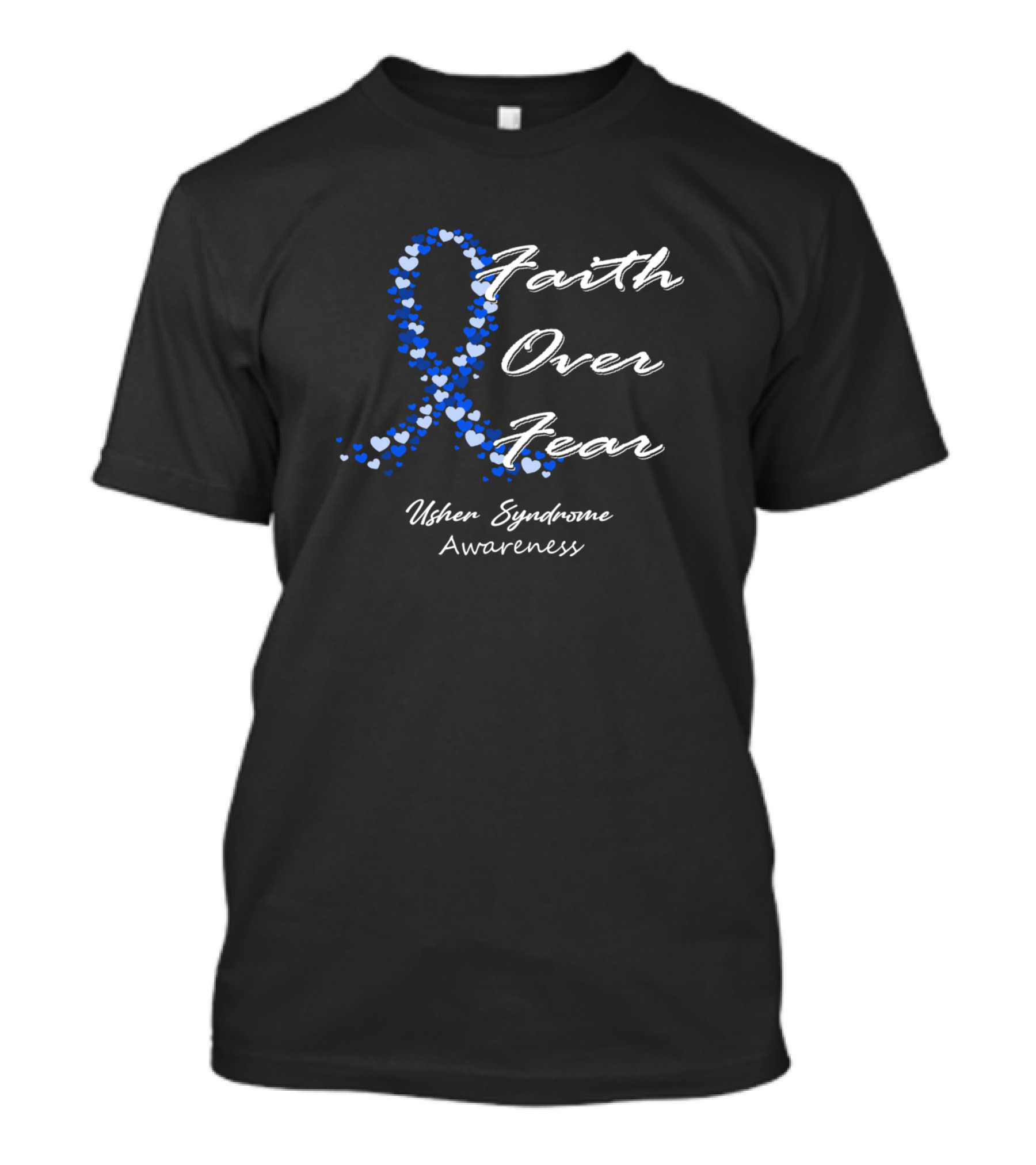 Faith Over Fear Usher Syndrome Awareness Blue Heart T-Shirt