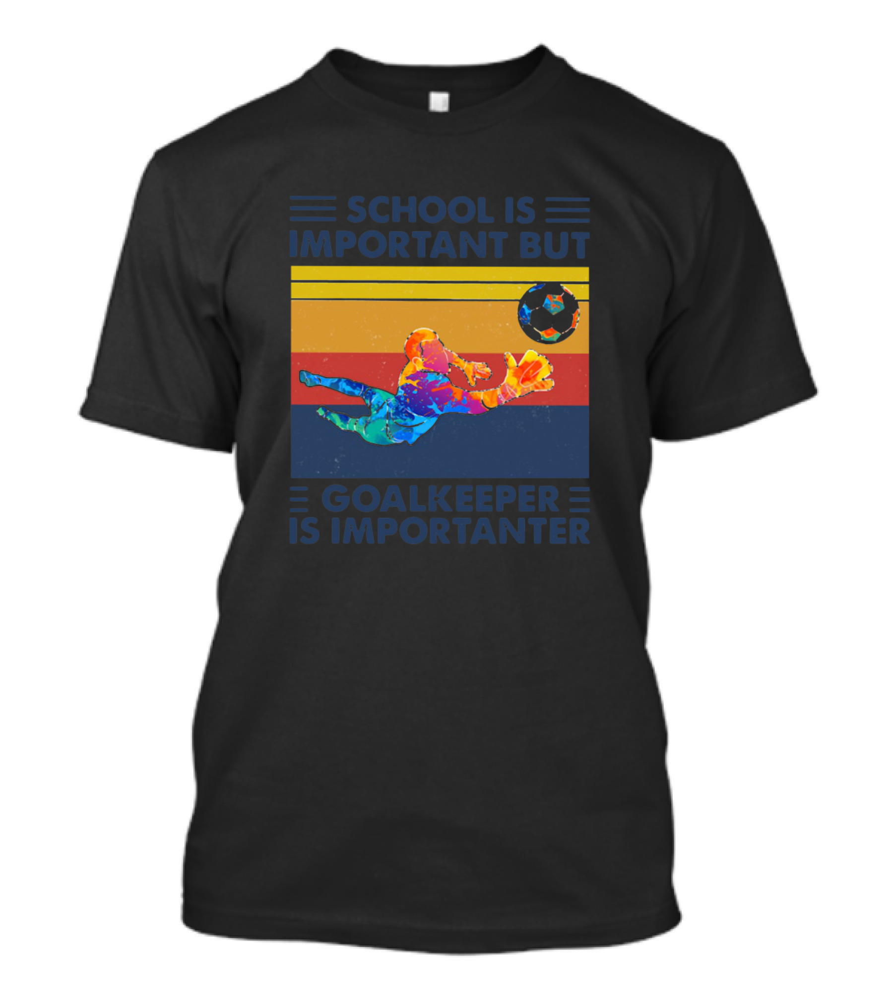School Is Important But Goalkeeper Is Importanter Retro Soccer T-Shirt