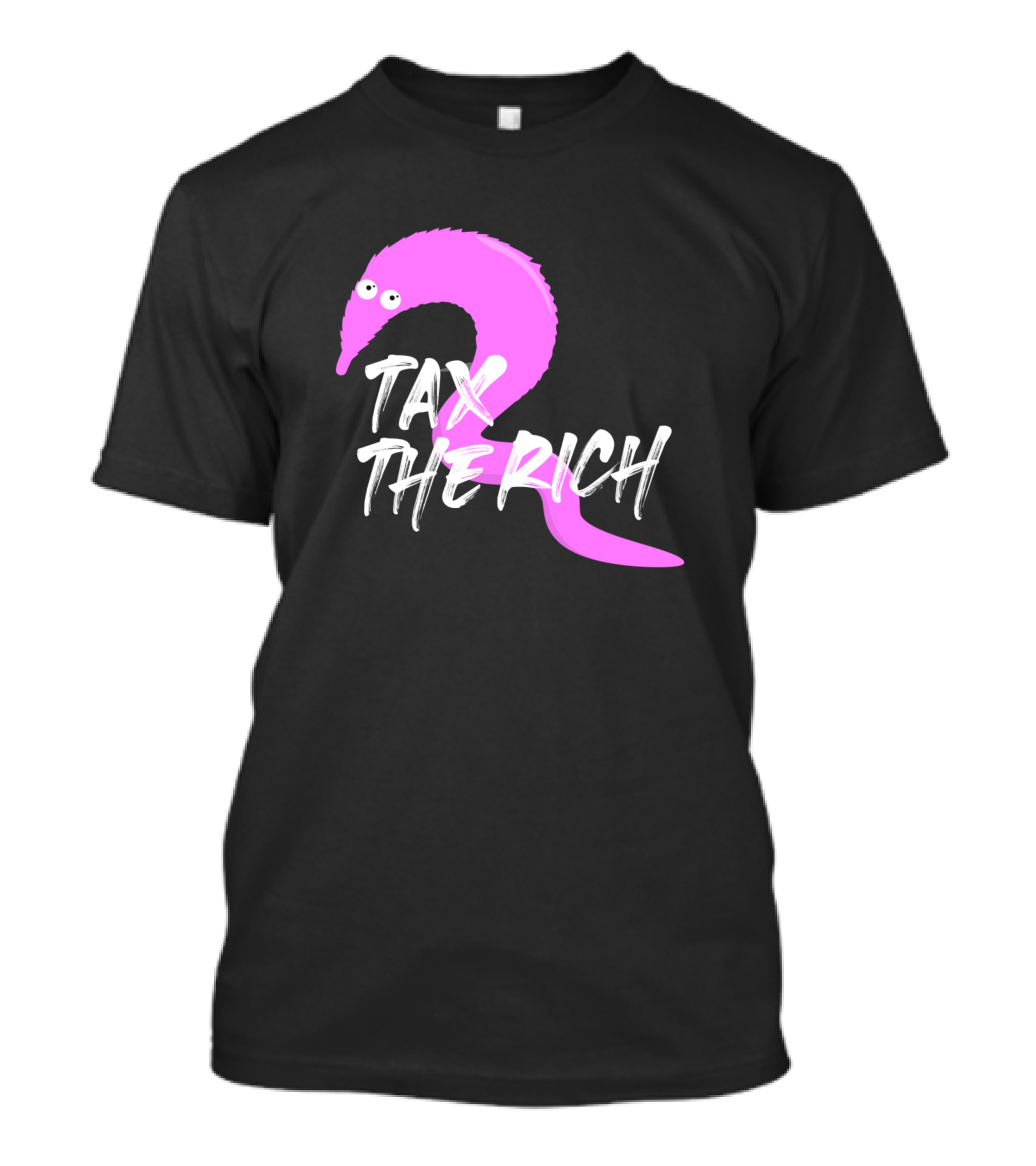Tax The Rich Pink Worm On A String T-Shirt