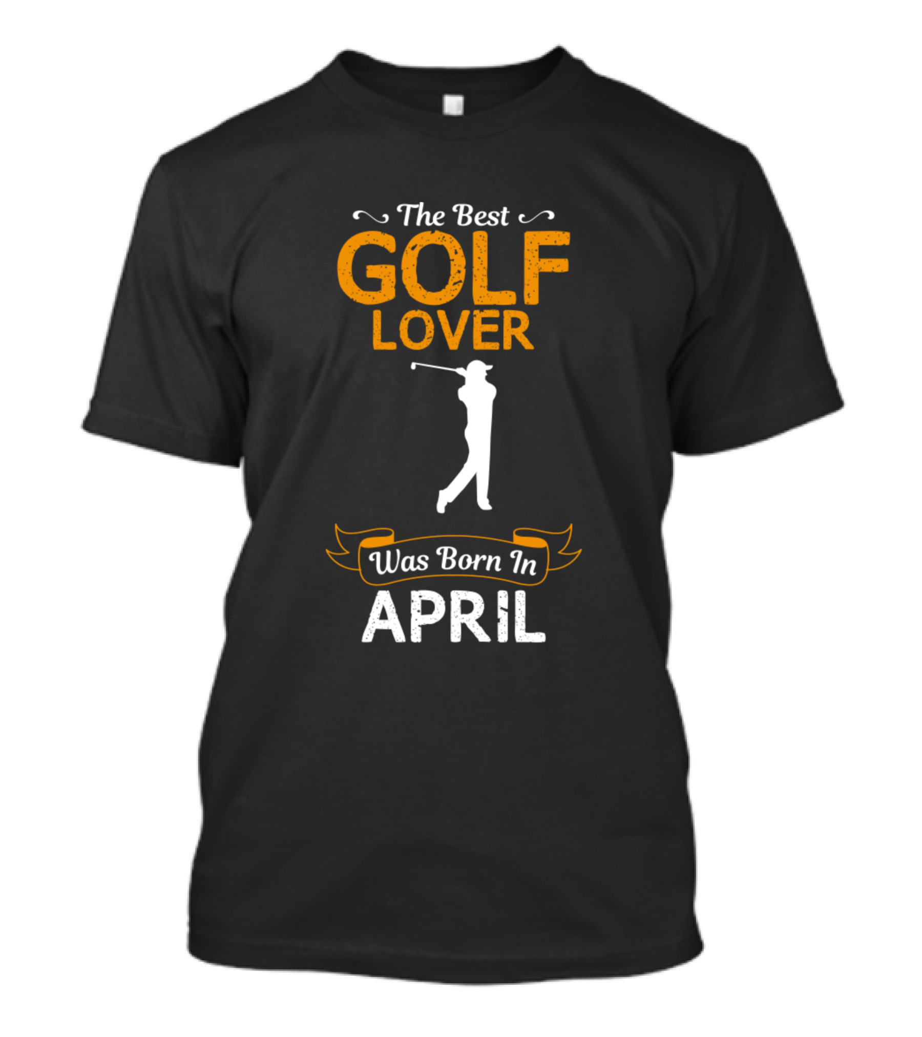 The Best Golf Lover Born April Silhouette Golfer T-Shirt