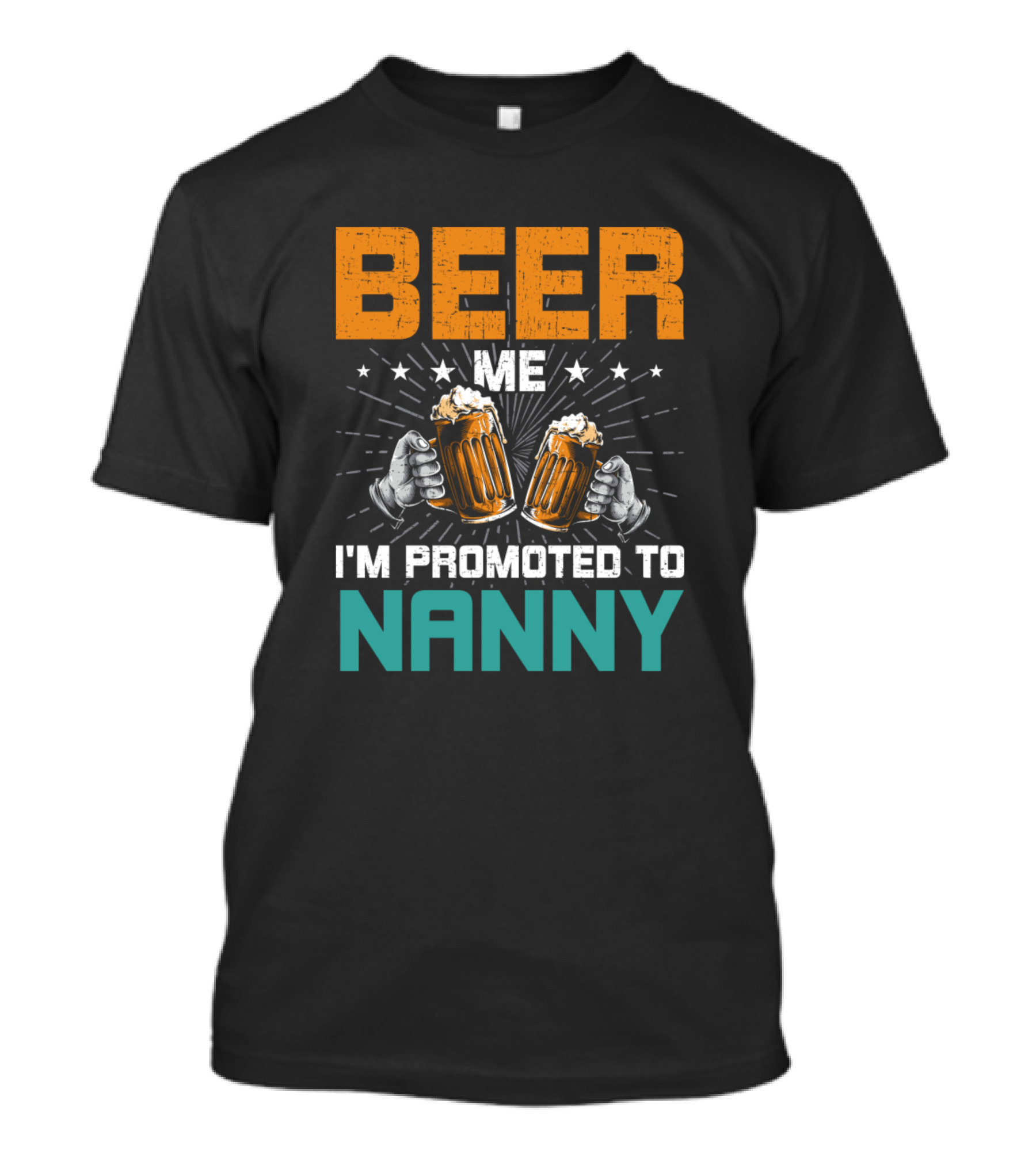 BEER ME I'M PROMOTED TO NANNY GENDER REVEAL PARTY T-Shirt