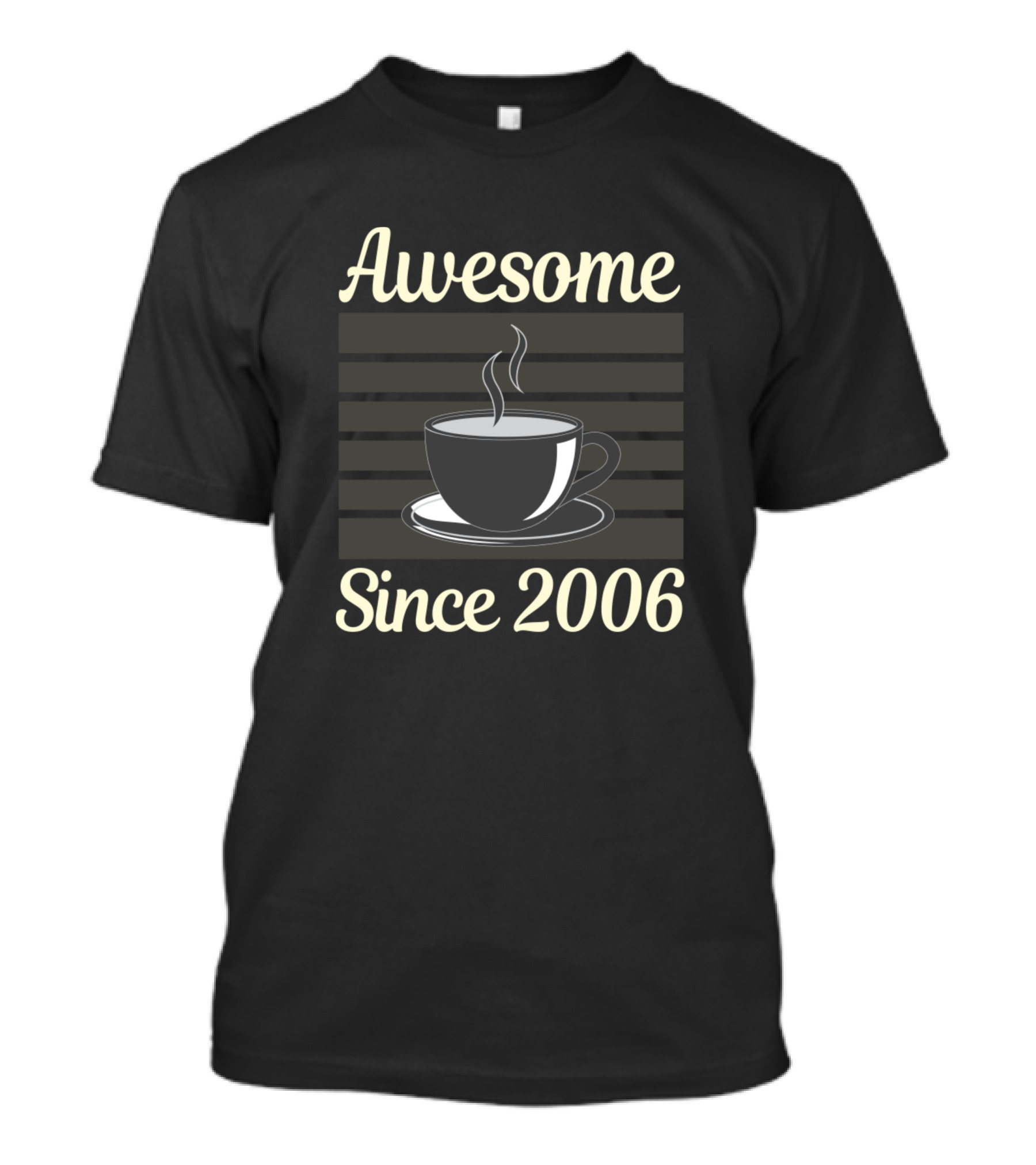 Awesome Coffee Cup Since 2006 T-Shirt