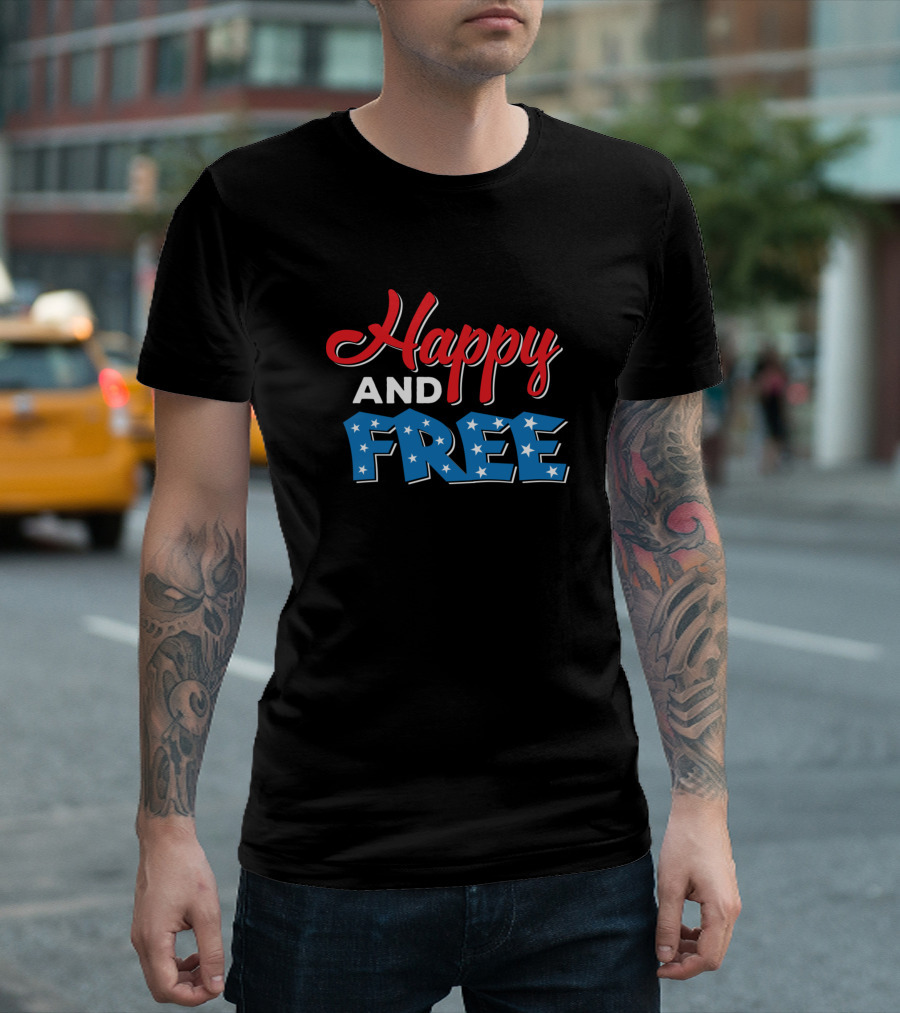 Happy And Free Patriotic T-Shirt