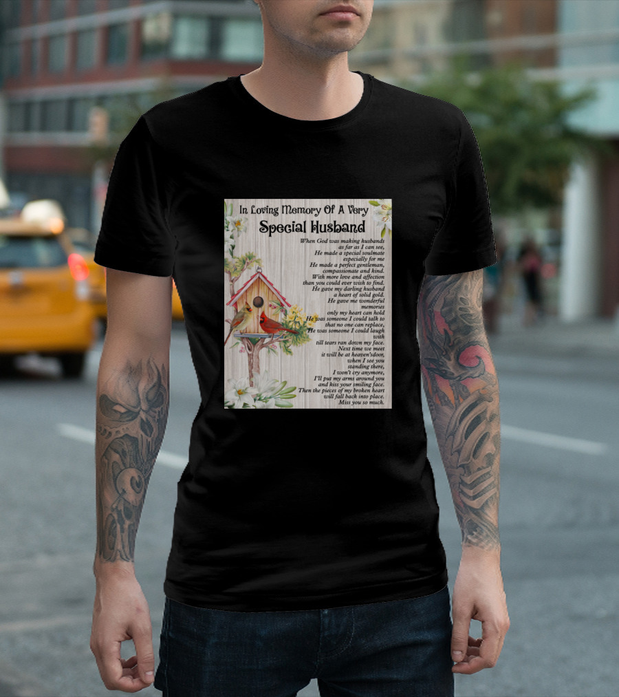 In Loving Memory Of A Very Special Husband Birdhouse and Cardinal Poem T-Shirt