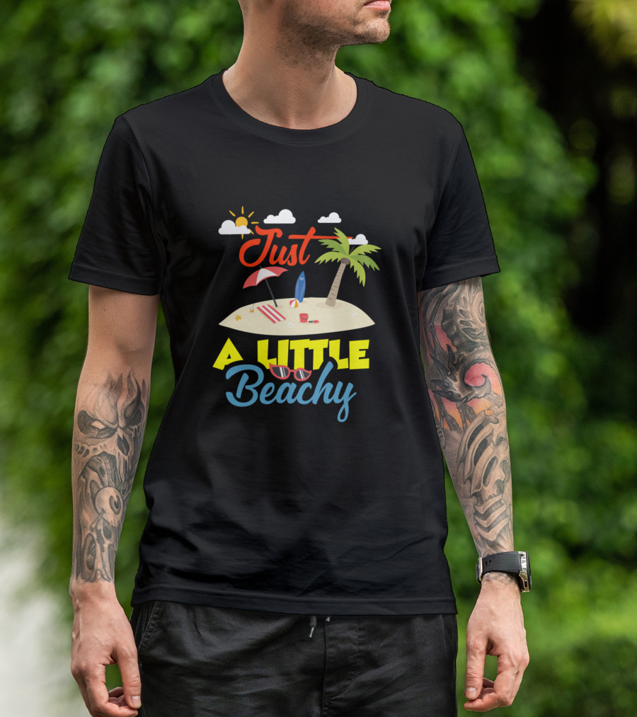 Just A Little Beachy With Palm Tree And Sun Island Scene T-Shirt
