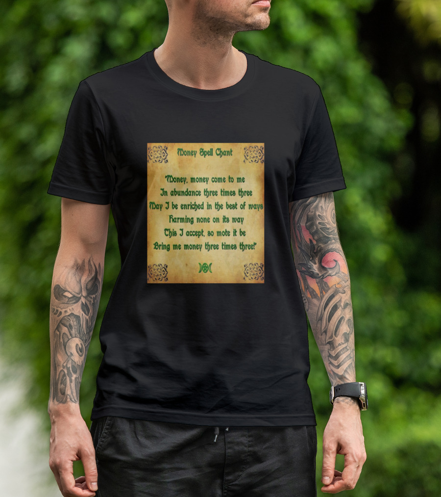 Money Spell Chant Enrichment Abundance Ritual Text With Decorative Corners T-Shirt