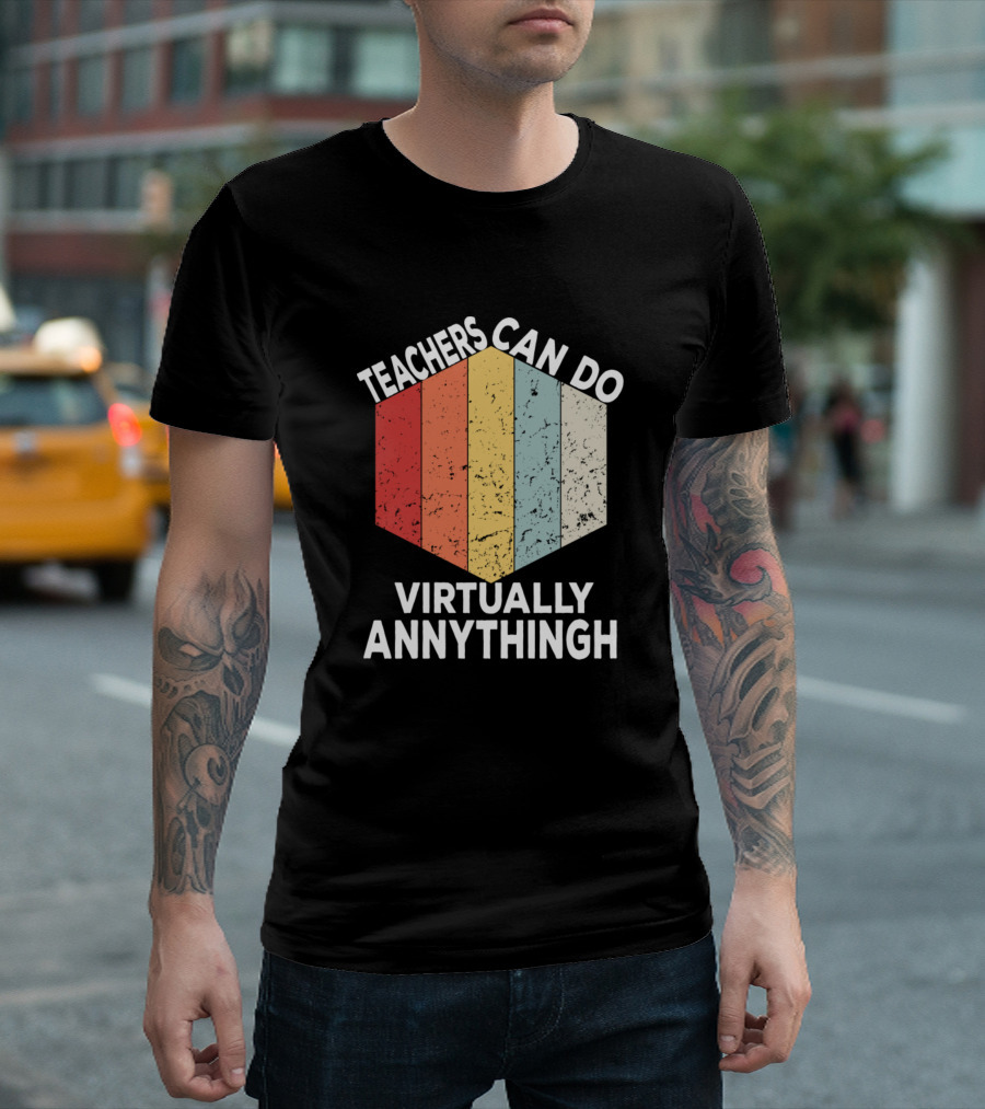 Teachers Can Do Virtually Annythingh Retro Hexagon Panel T-Shirt