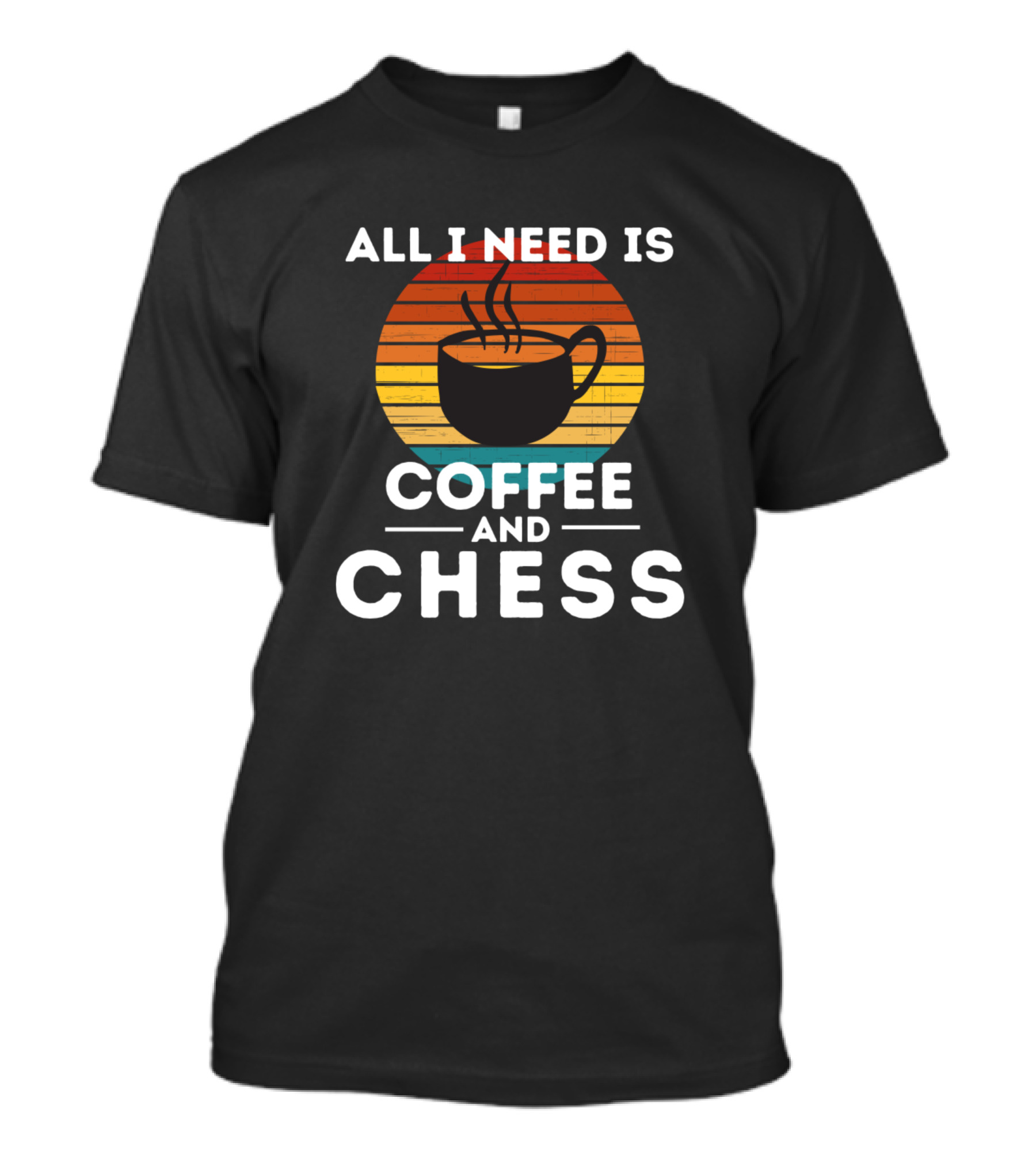 All I Need Is Coffee And Chess Retro Sunset Cup T-Shirt