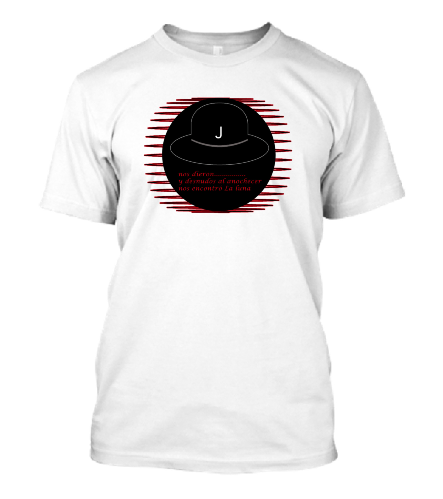 J Nos Dieron Y Desnudos Al Anochecer Nos Encontró La Luna T-Shirt