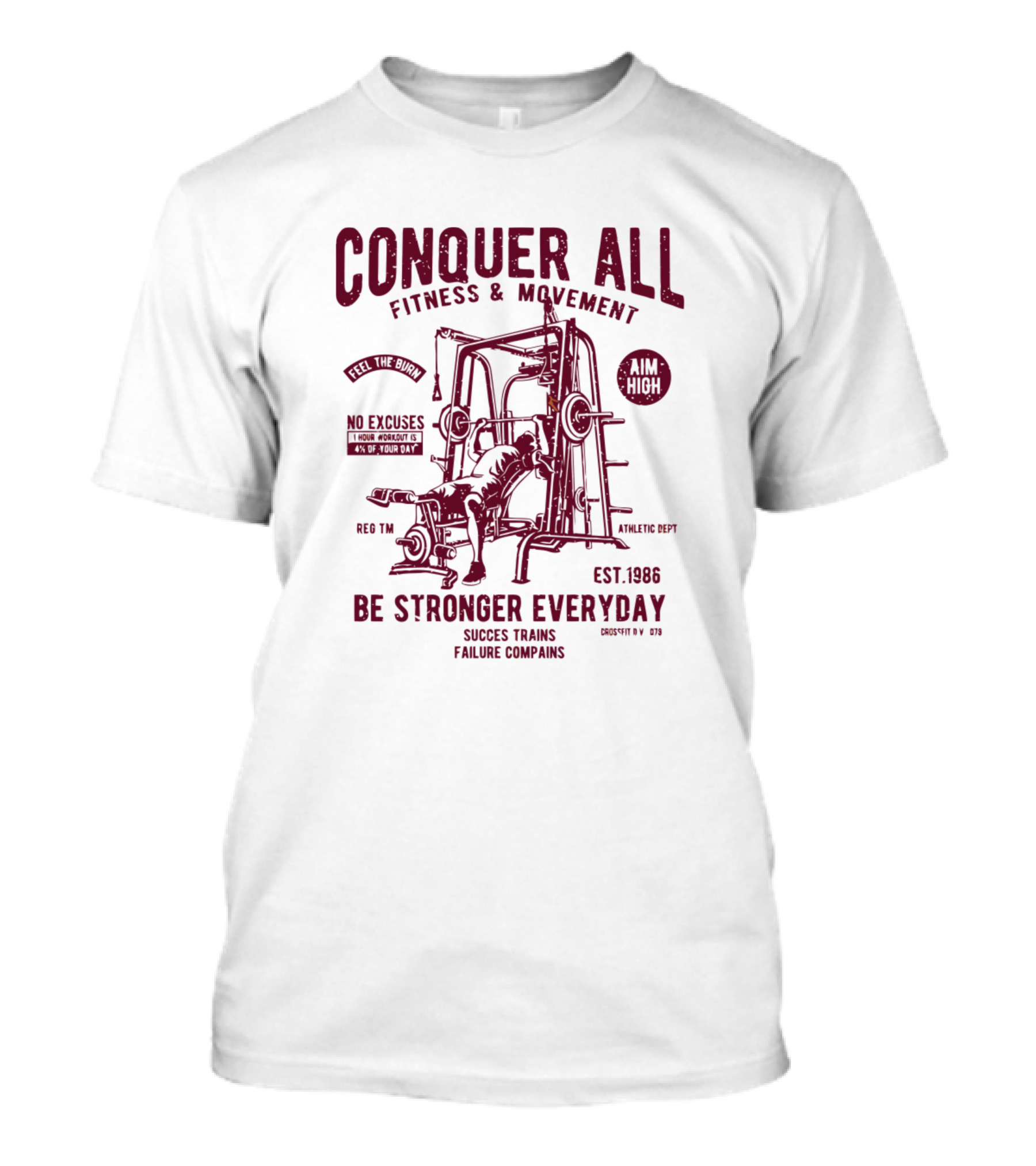 Conquer All Fitness And Movement Aim High Be Stronger Everyday No Excuses Push Harder Than Yesterday T-Shirt