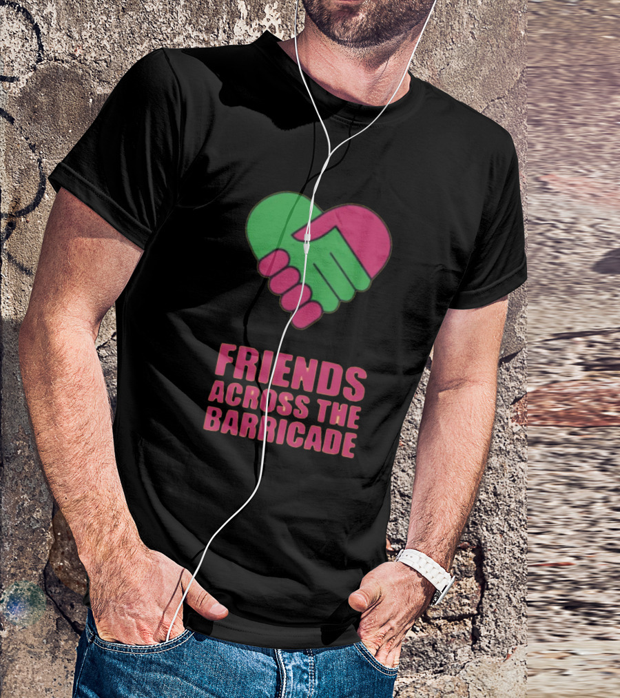 Friends Across The Barricade Heart Handshake T-Shirt