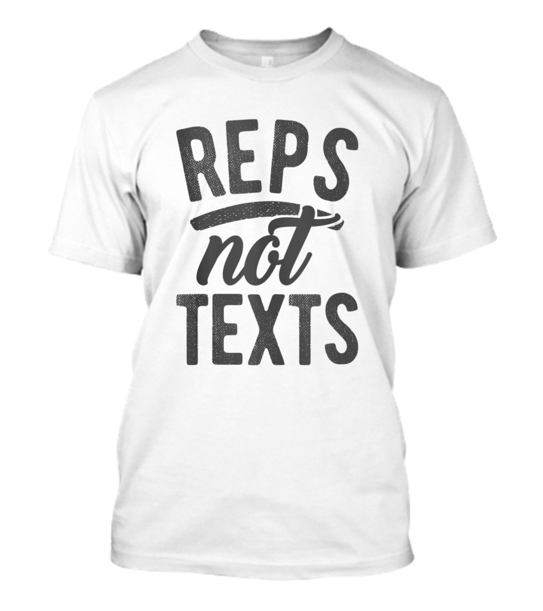 Reps Not Texts Sarcastic Gym Lifting Weight Machine Fitness Motivation T-Shirt
