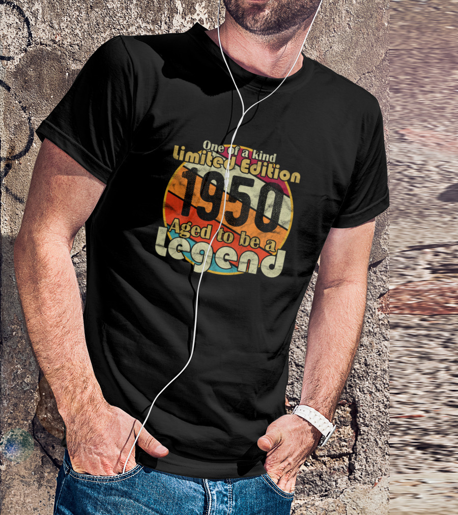 One Of A Kind 1950 Aged To Be A Legend T-Shirt