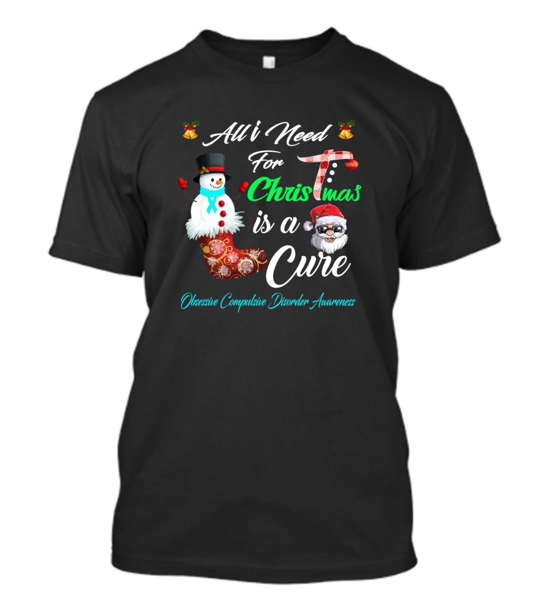 All I Need For Christmas Is A Cure Obsessive Compulsive Disorder Awareness T-Shirt