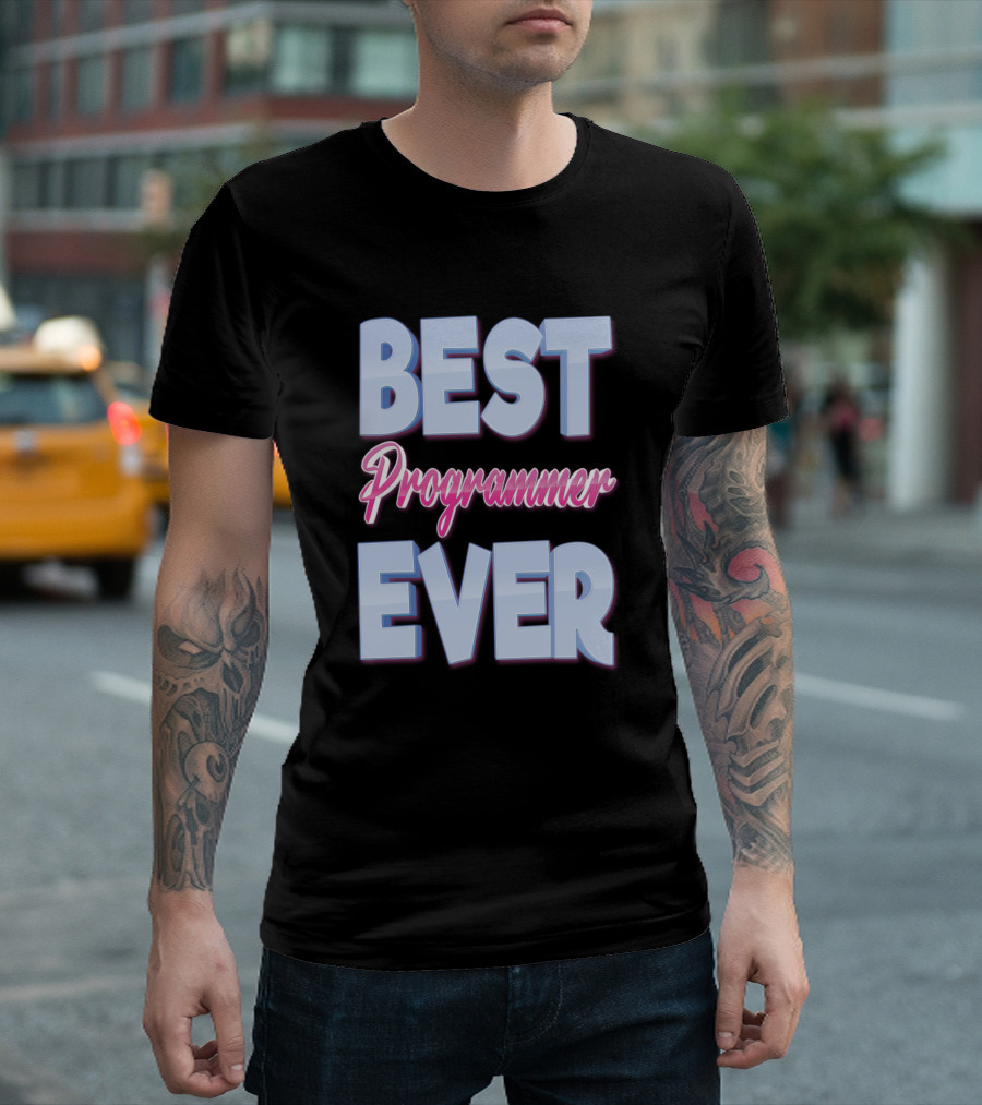 BEST PROGRAMMER EVER T-Shirt