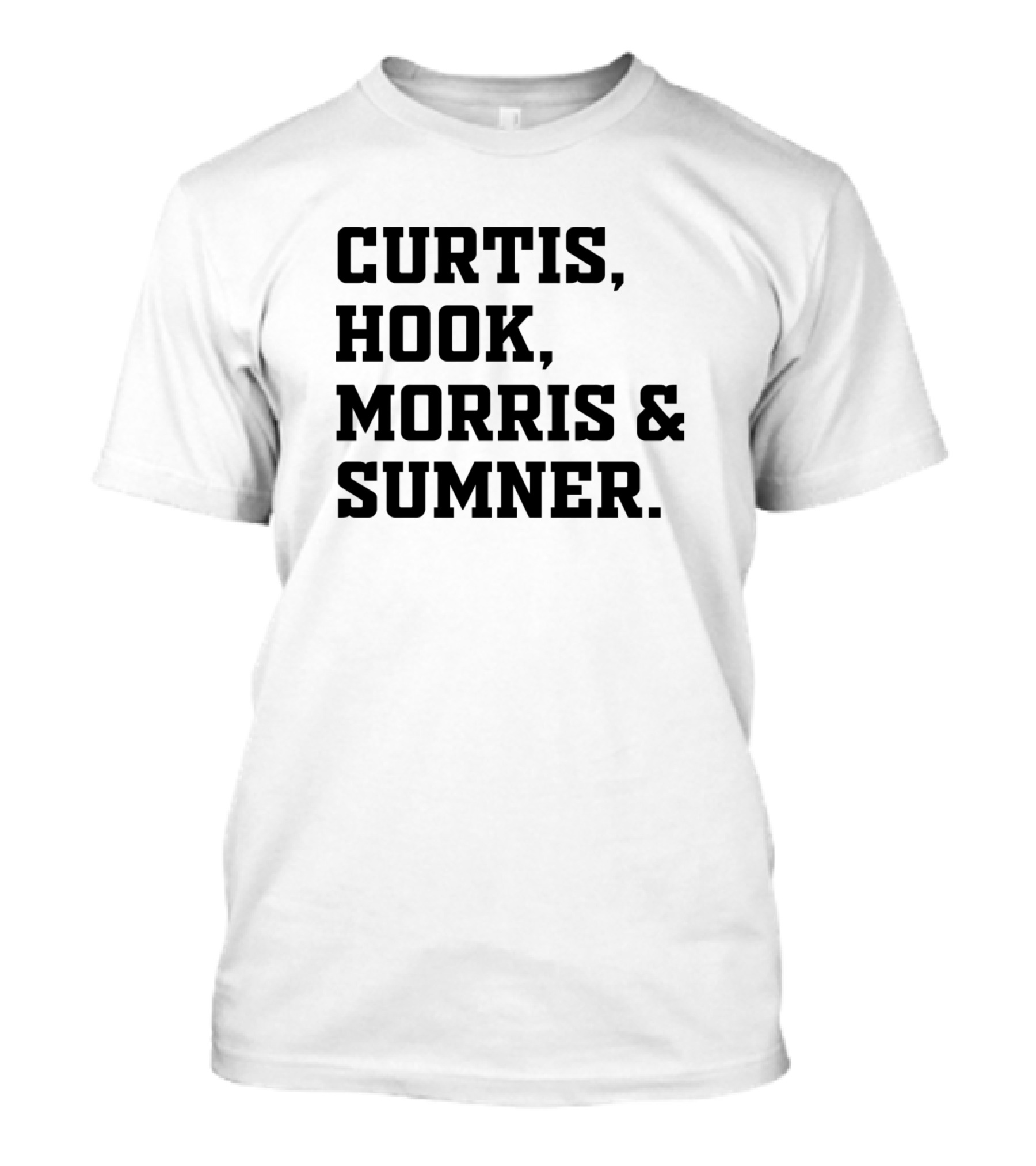 Curtis Hook Morris And Sumner Black Bold Text Simple T-Shirt