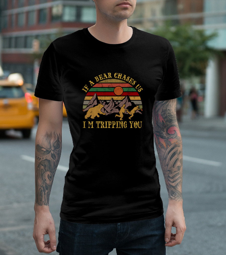 Funny Camping If A Bear Chases Us I'm Tripping You Retro Mountain Bear Chase T-Shirt