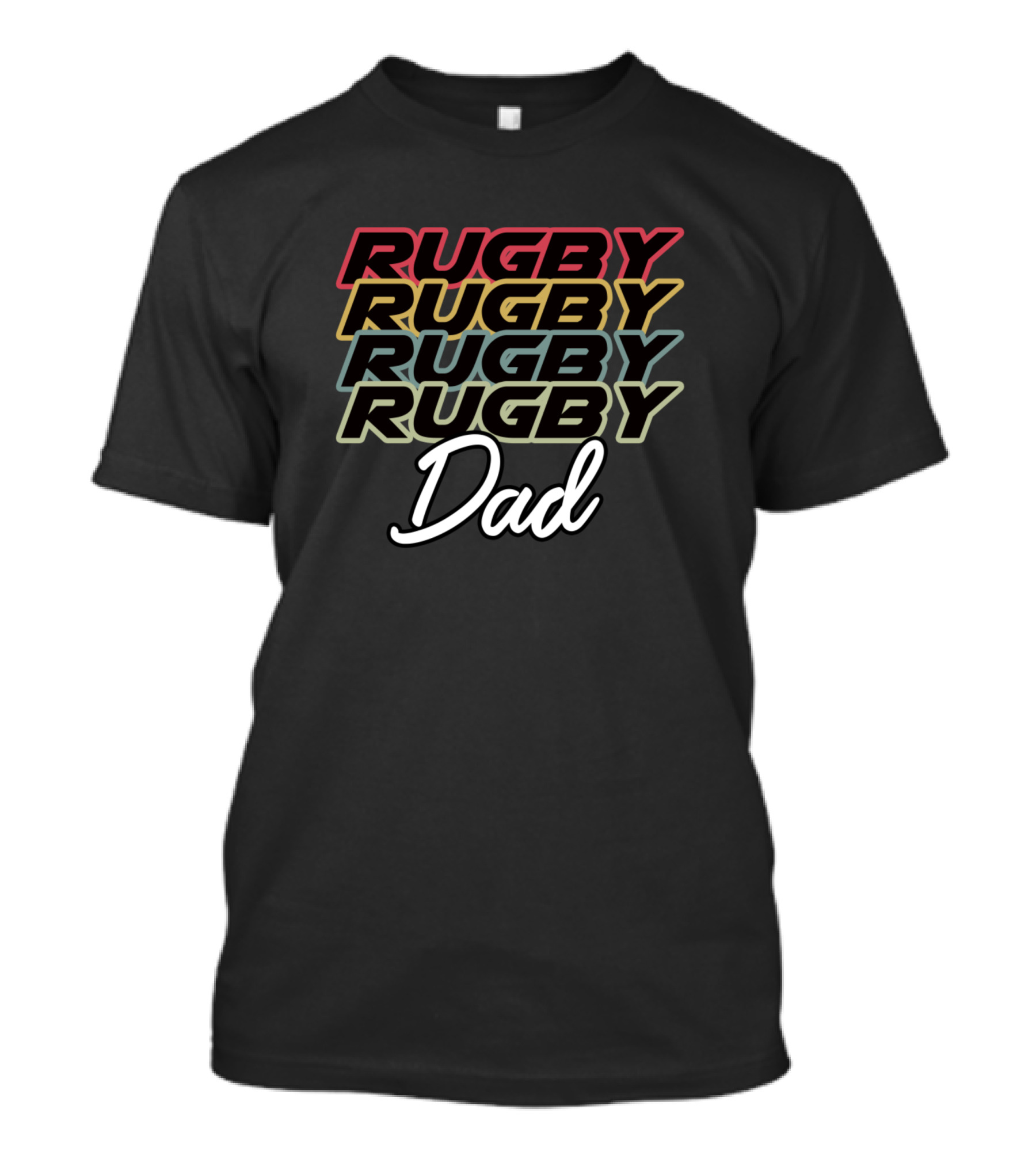 Rugby Rugby Rugby Rugby Dad T-Shirt