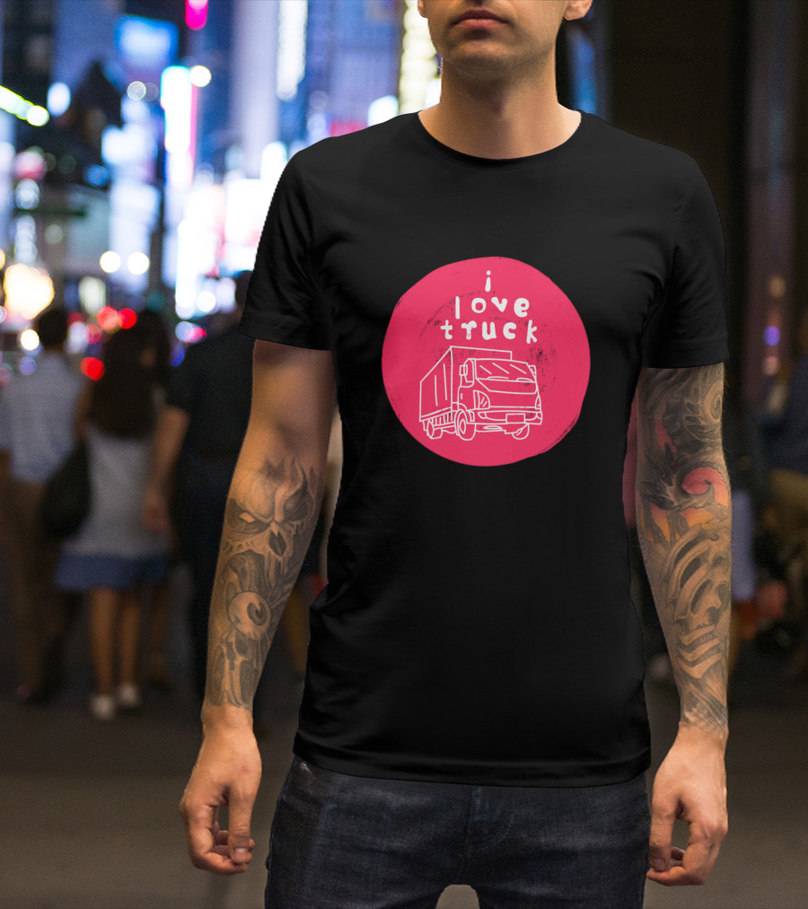 I Love Truck T-Shirt