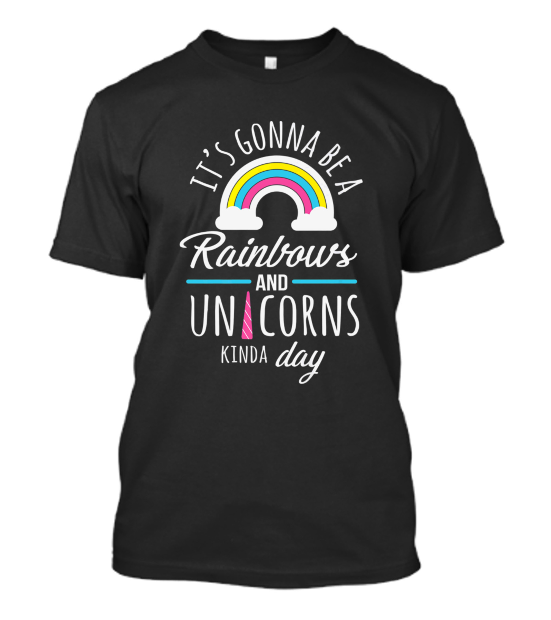 It's Gonna Be A Rainbows And Unicorns Kinda Day Rainbow And Clouds T-Shirt