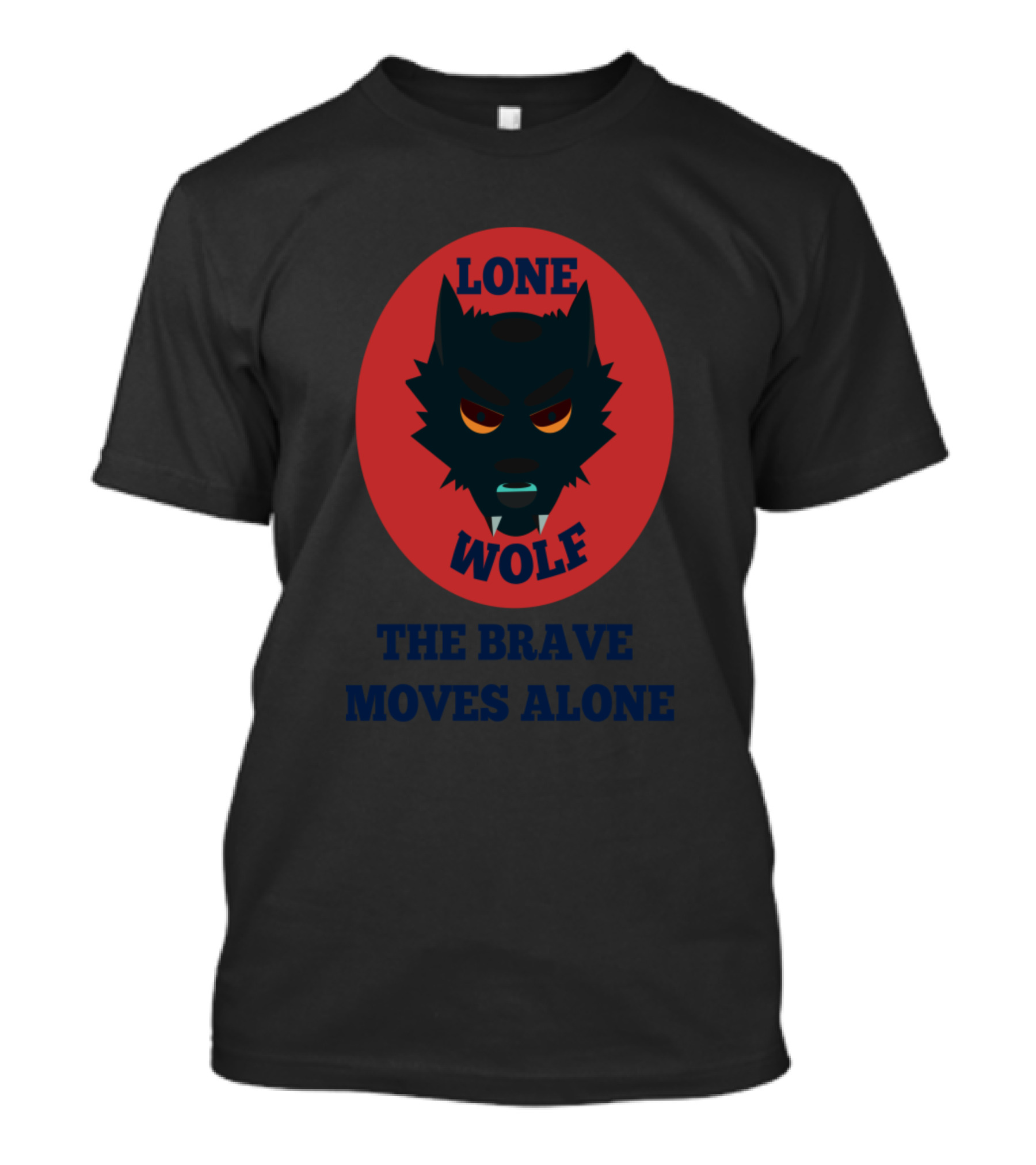 Lone Wolf The Brave Moves Alone T-Shirt