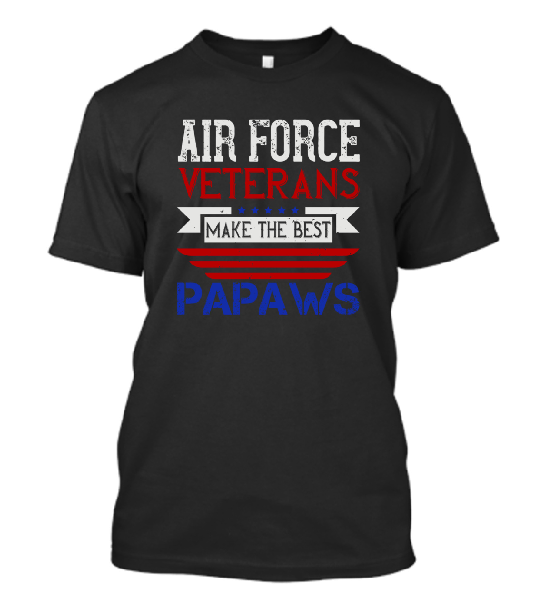 Air Force Veterans Make The Best Papaws Patriotic T-Shirt