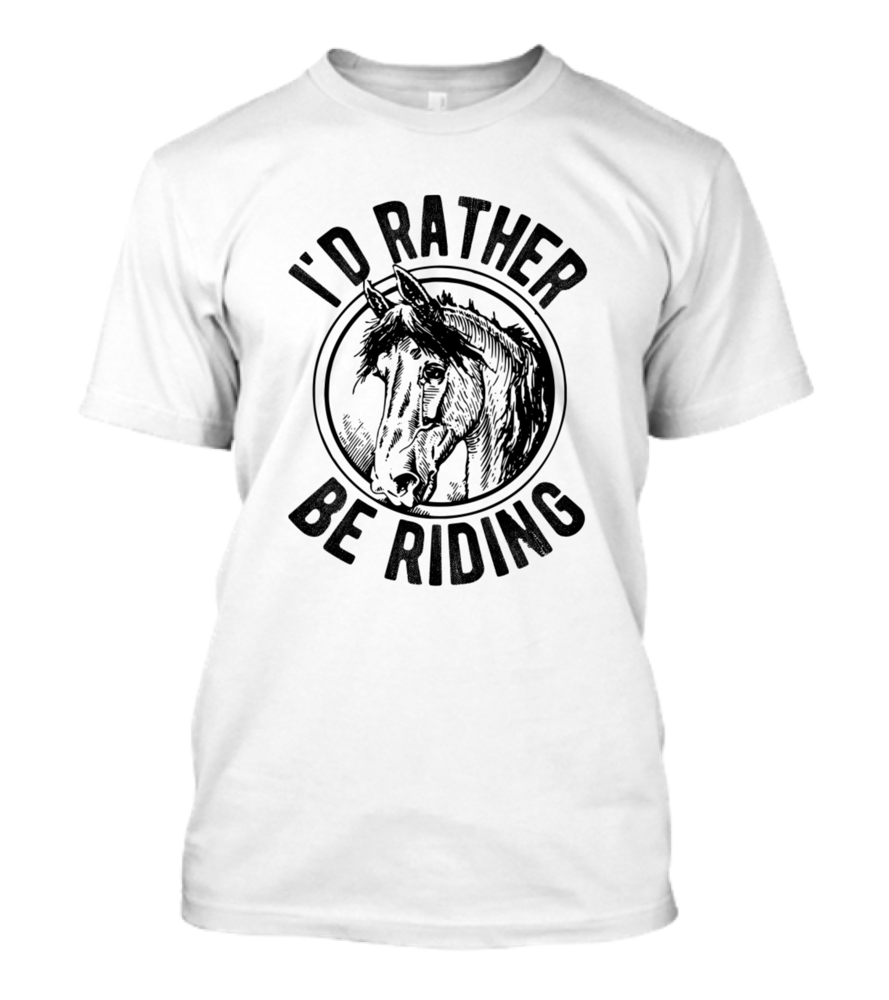 I'd Rather Be Riding T-Shirt