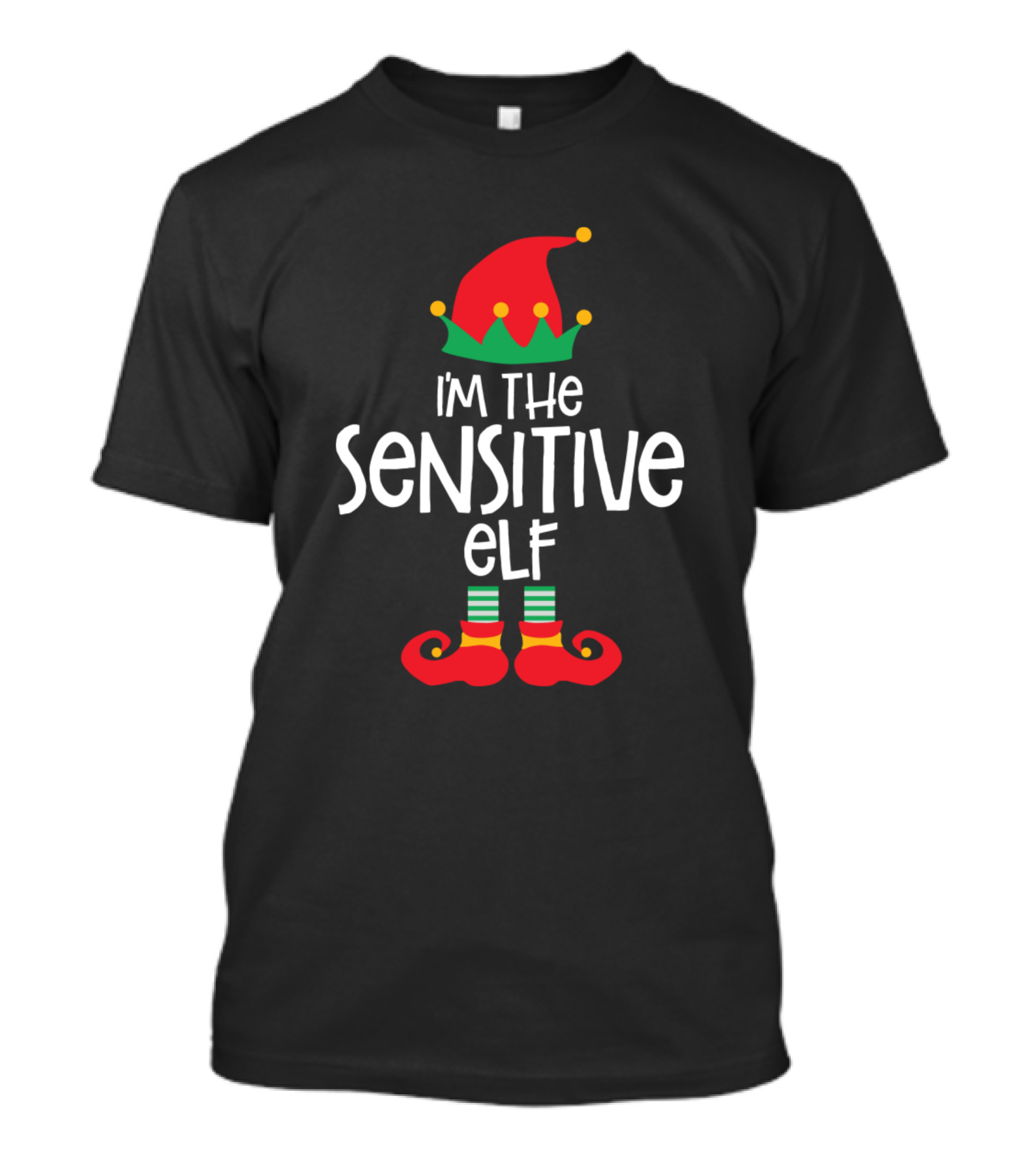 I'm The Sensitive Elf Christmas Idea I'm The Sensitive Elf Christmas Hat And Shoes T-Shirt