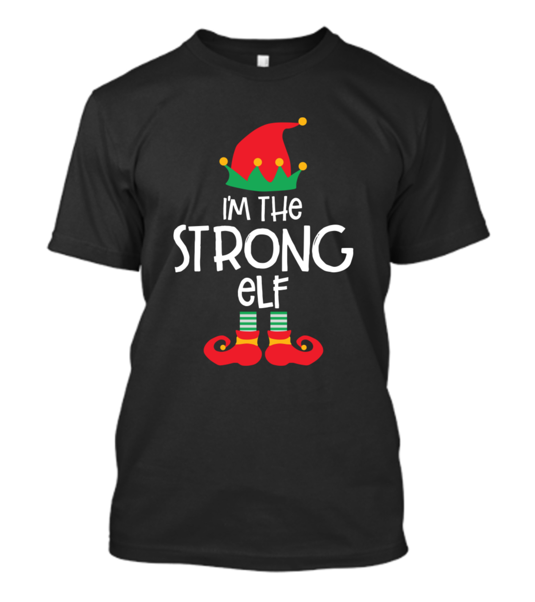 I'm The Strong Elf Xmas Family Christmas Idea T-Shirt