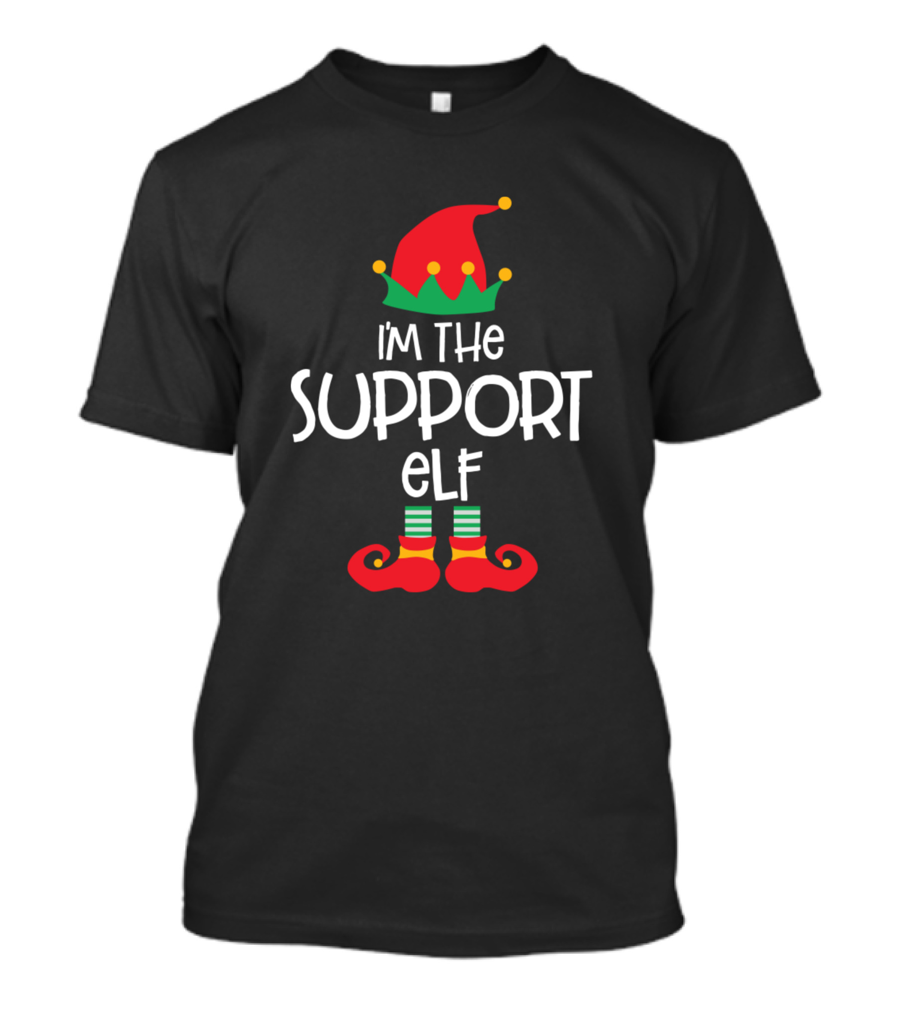 I'm The Support Elf Christmas Idea Xmas Family Hat Shoes T-Shirt