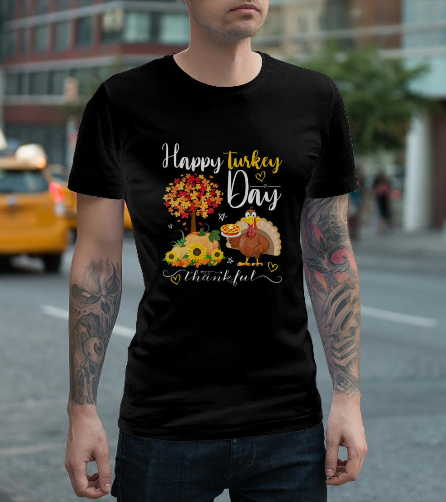 Happy Turkey Day Thankful Thanksgiving Turkey T-Shirt