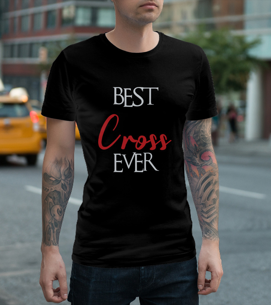 Best Cross Ever T-Shirt