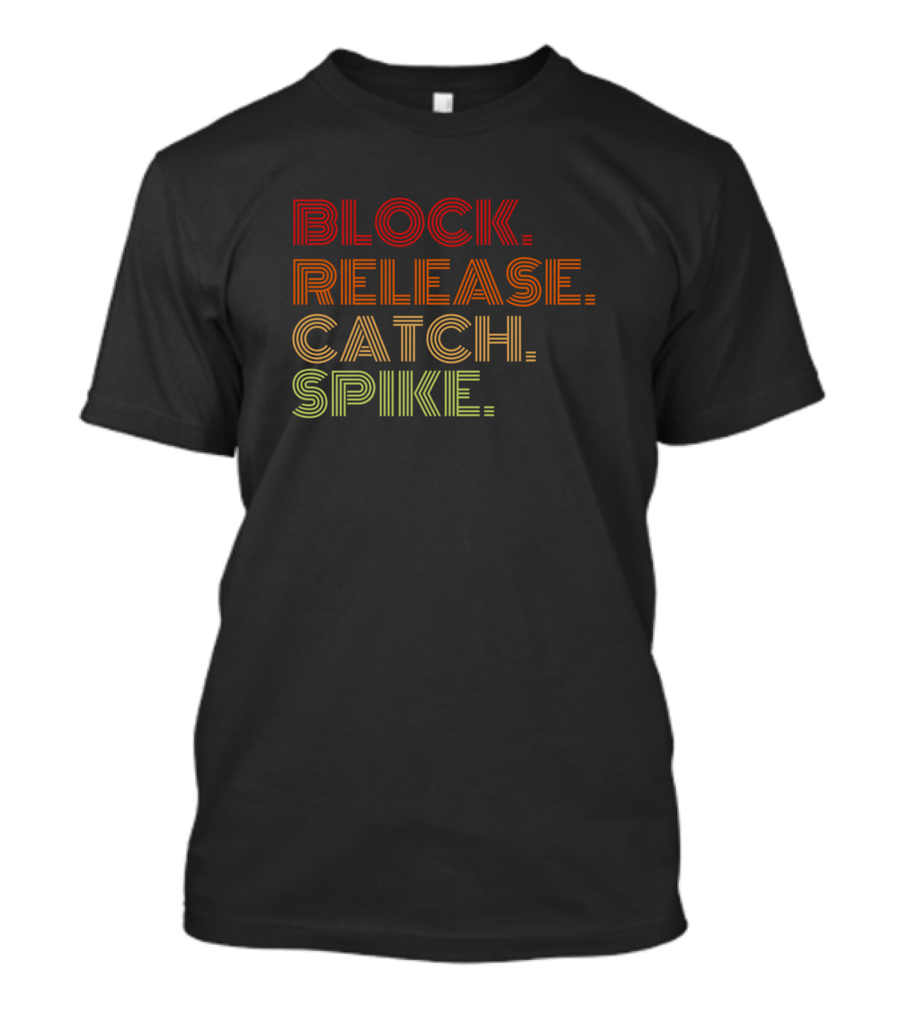 BLOCK RELEASE CATCH SPIKE Retro T-Shirt